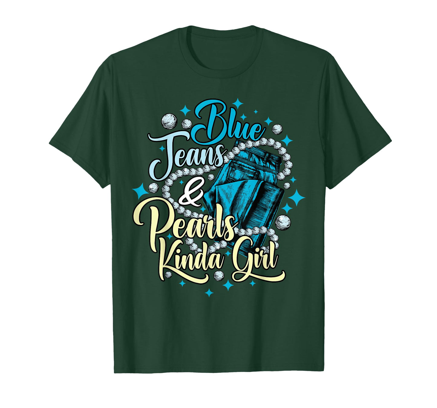 Blue Jeans and Pearls Kinda Girl Funny Denim Fashion Women T-Shirt