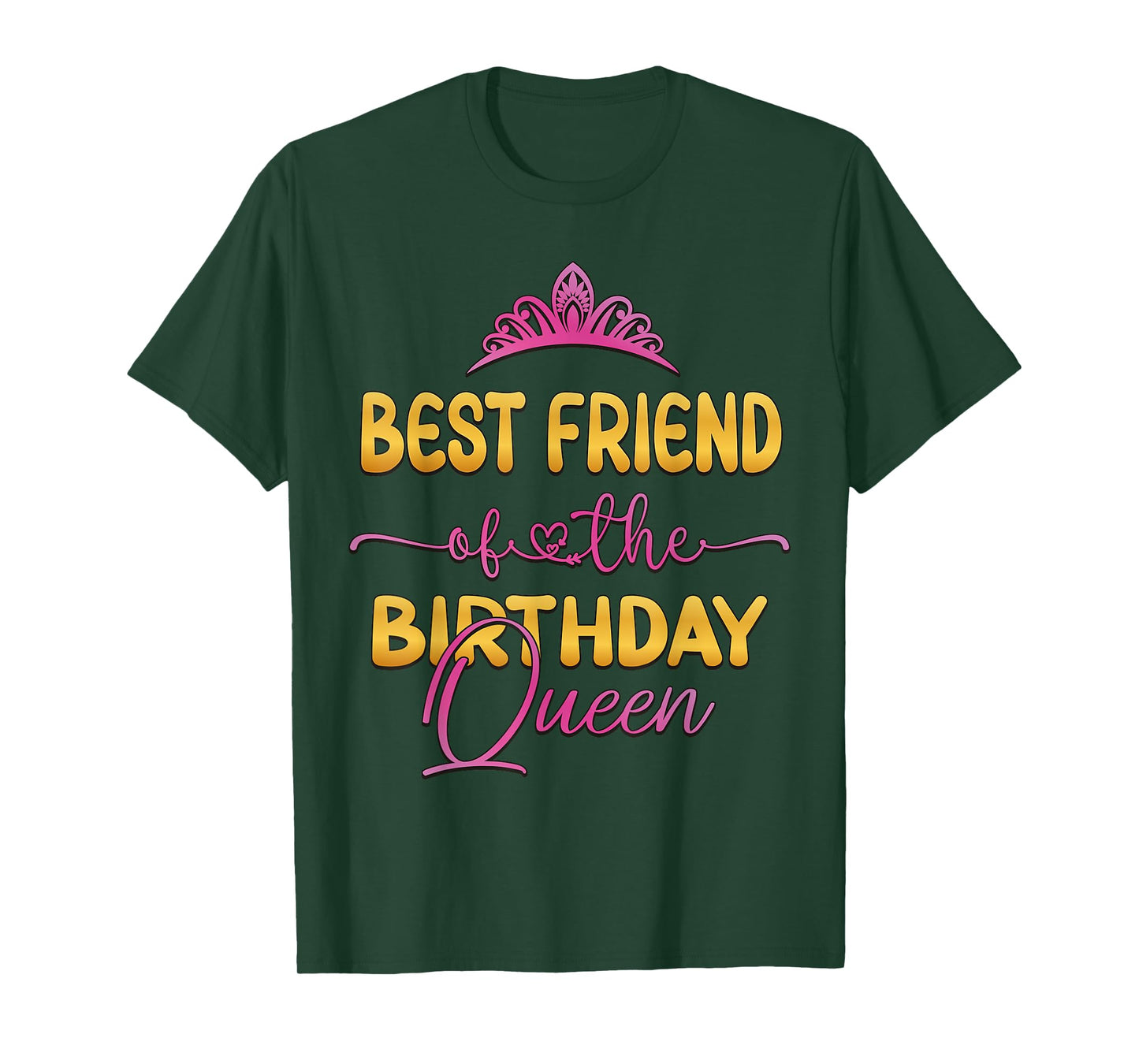 Best Friend Of The Birthday Queen Bday Party Idea For Her T-Shirt