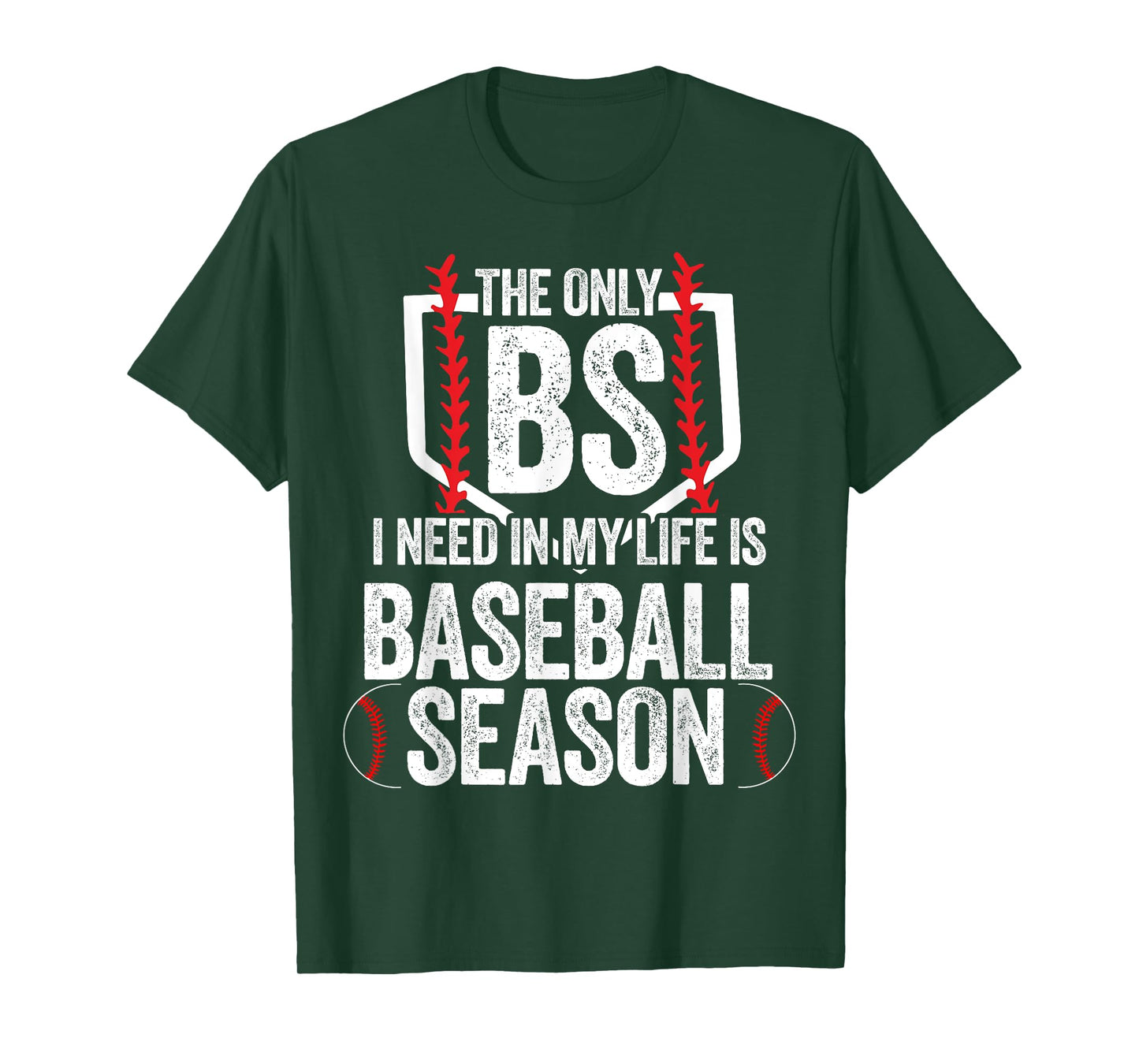 The Only BS I Need In My Life Is Baseball Season T-Shirt