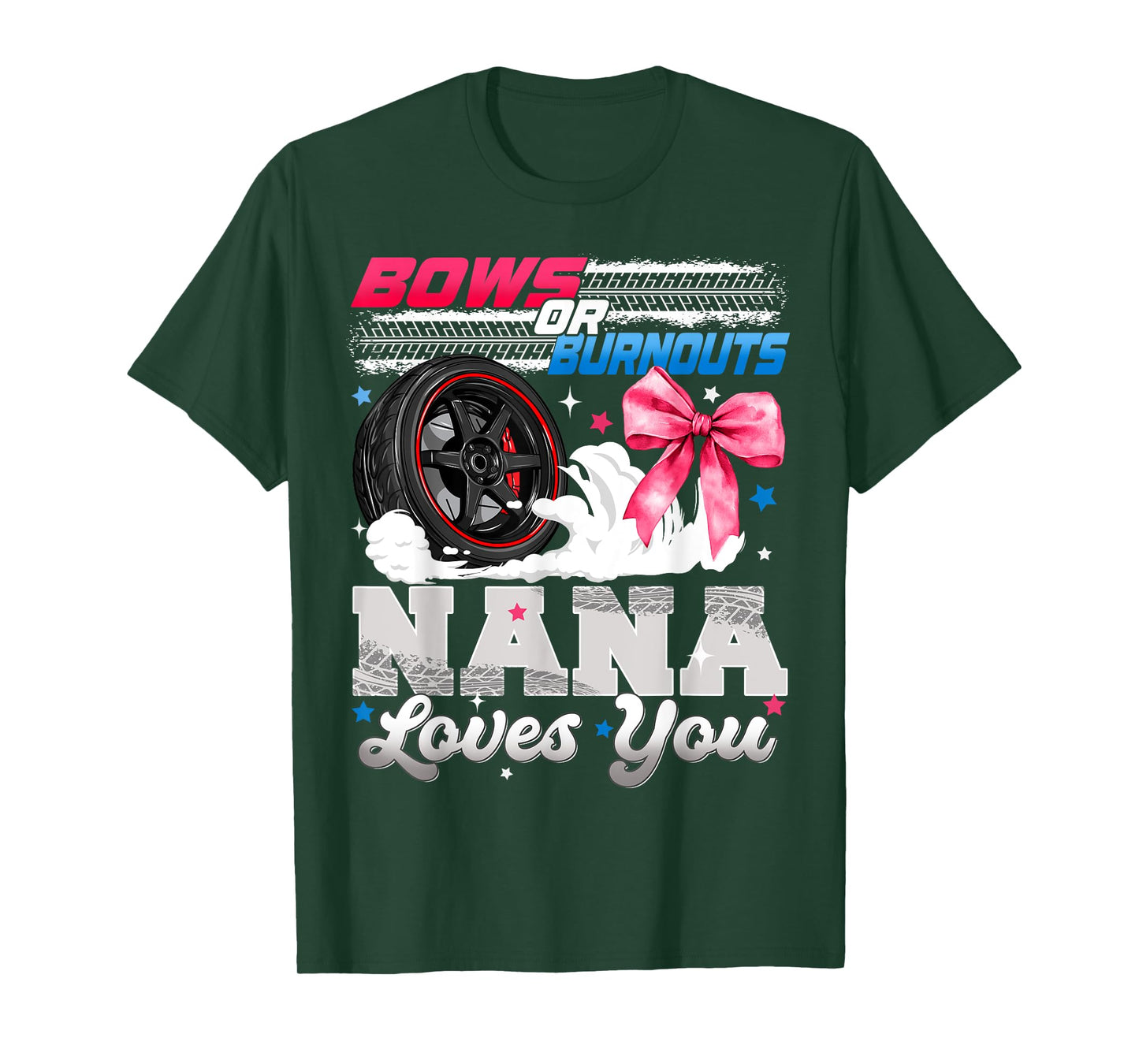 Burnouts or Bows Nana Loves You Gender Reveal Party T-Shirt