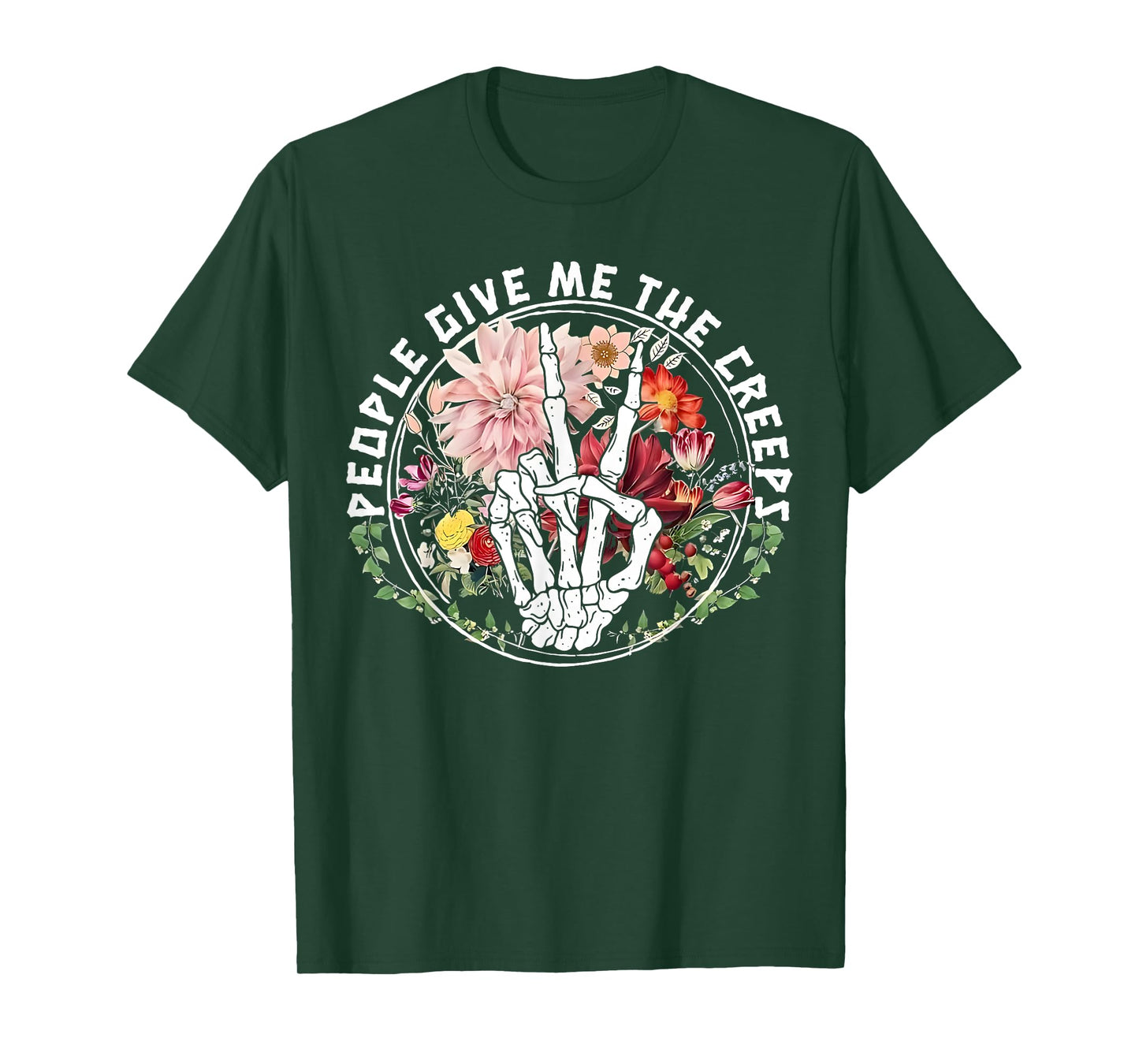 People Give Me The Creeps Funny Spooky Skeleton Hand Florals T-Shirt
