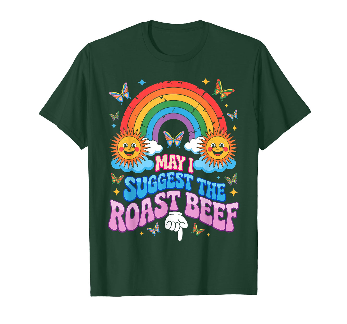 May I Suggest The Roast Beef Funny Embarrassing Adult Humor T-Shirt