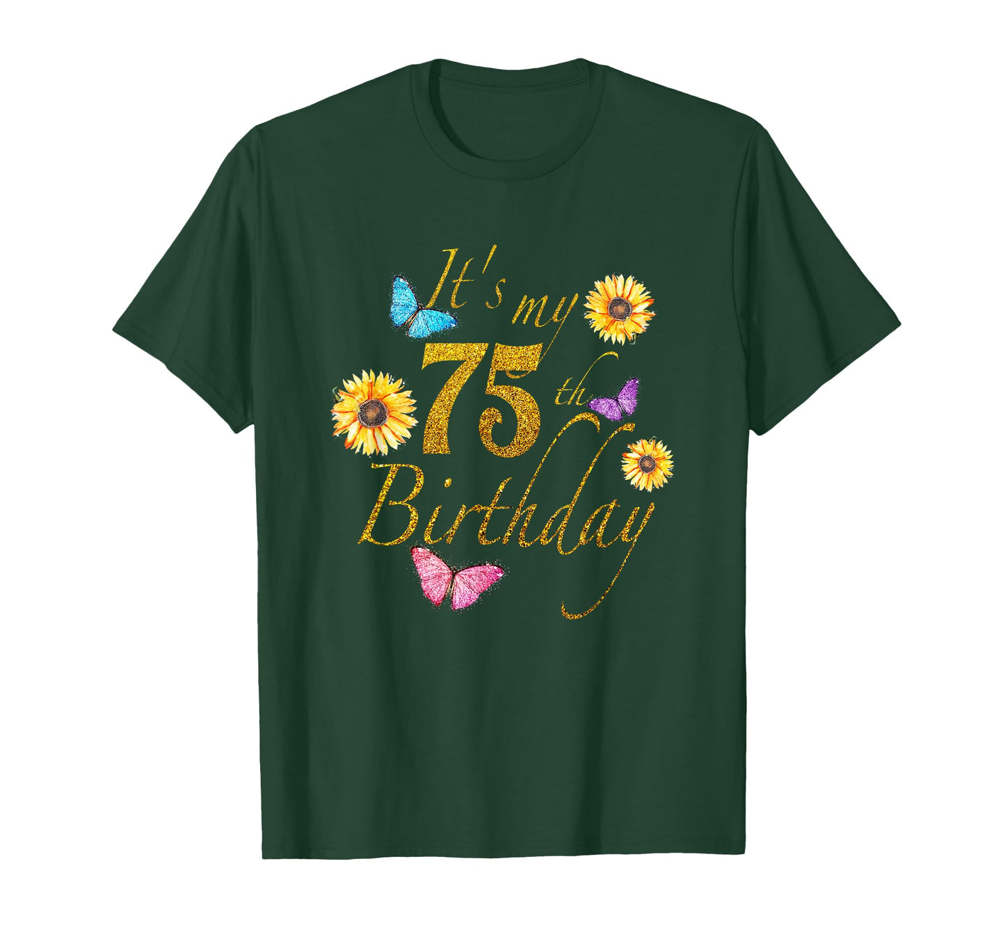 Sunflower Butterfly Happy Its My 75th Birthday Gift Shirt T-Shirt