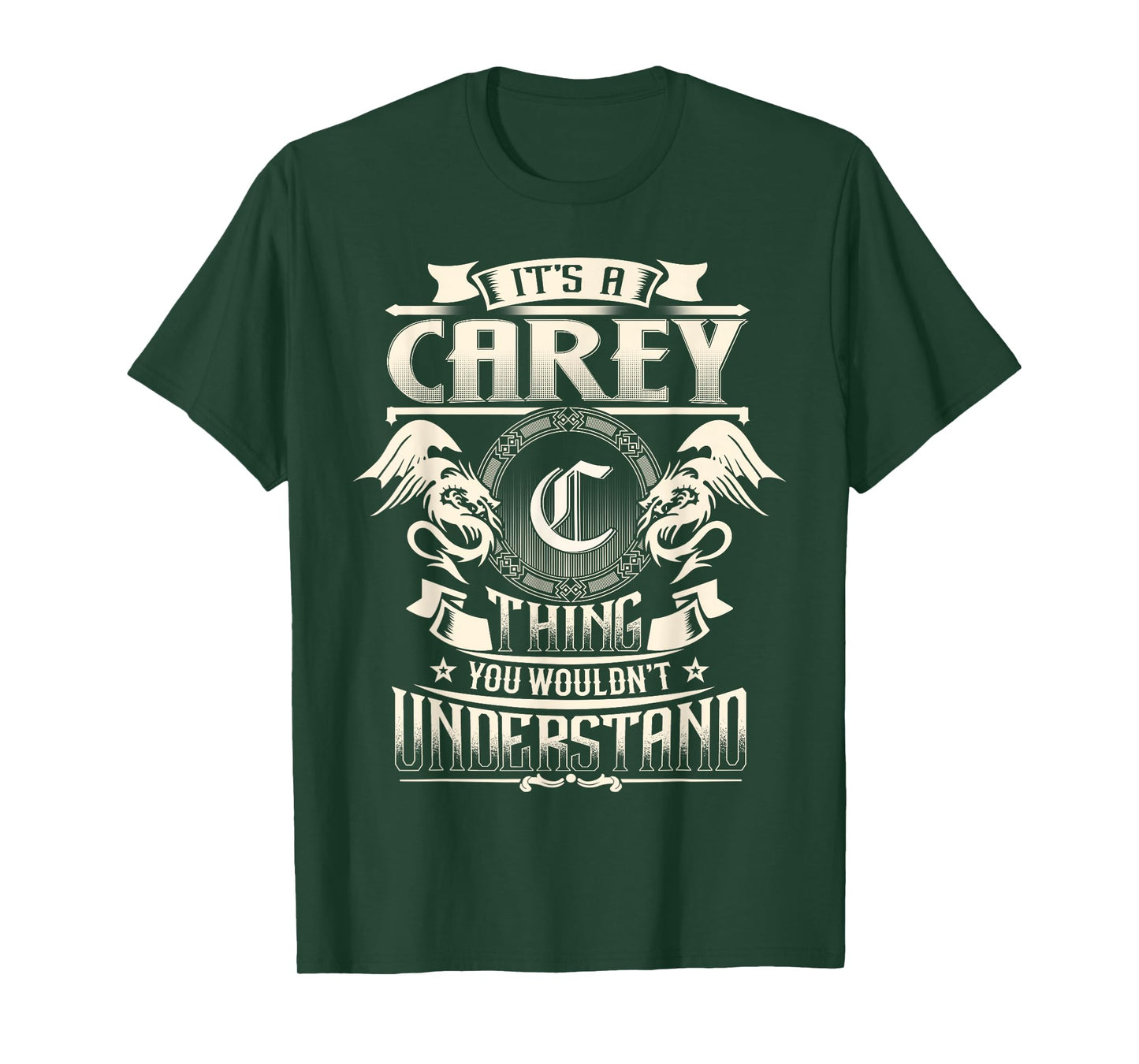 It's A CAREY Thing You Wouldn't Understand Family Name T-Shirt