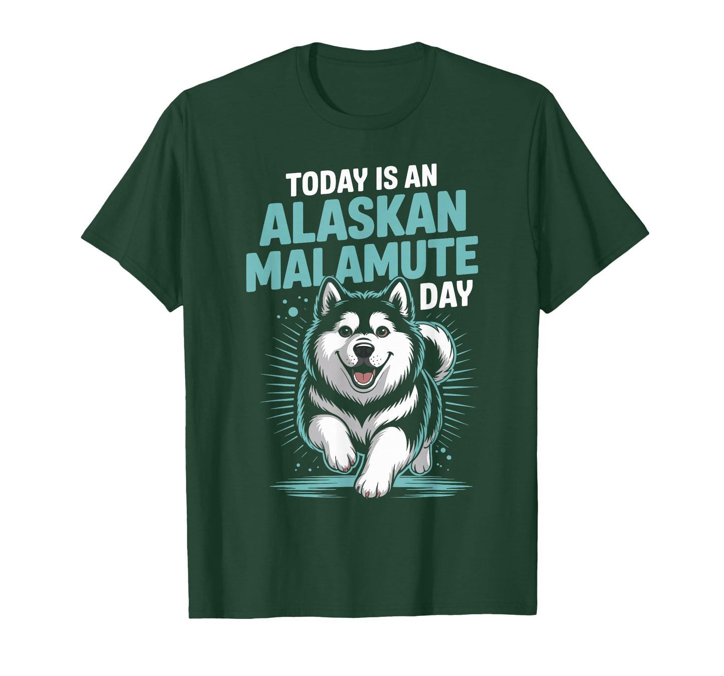 Today is an Alaskan Malamute Day Funny Pet Dog Lover Cartoon T-Shirt