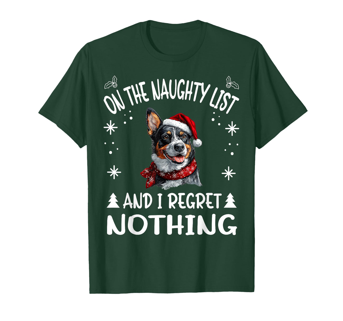 Cute Australian Cattle Dog Christmas On The Naughty List and T-Shirt