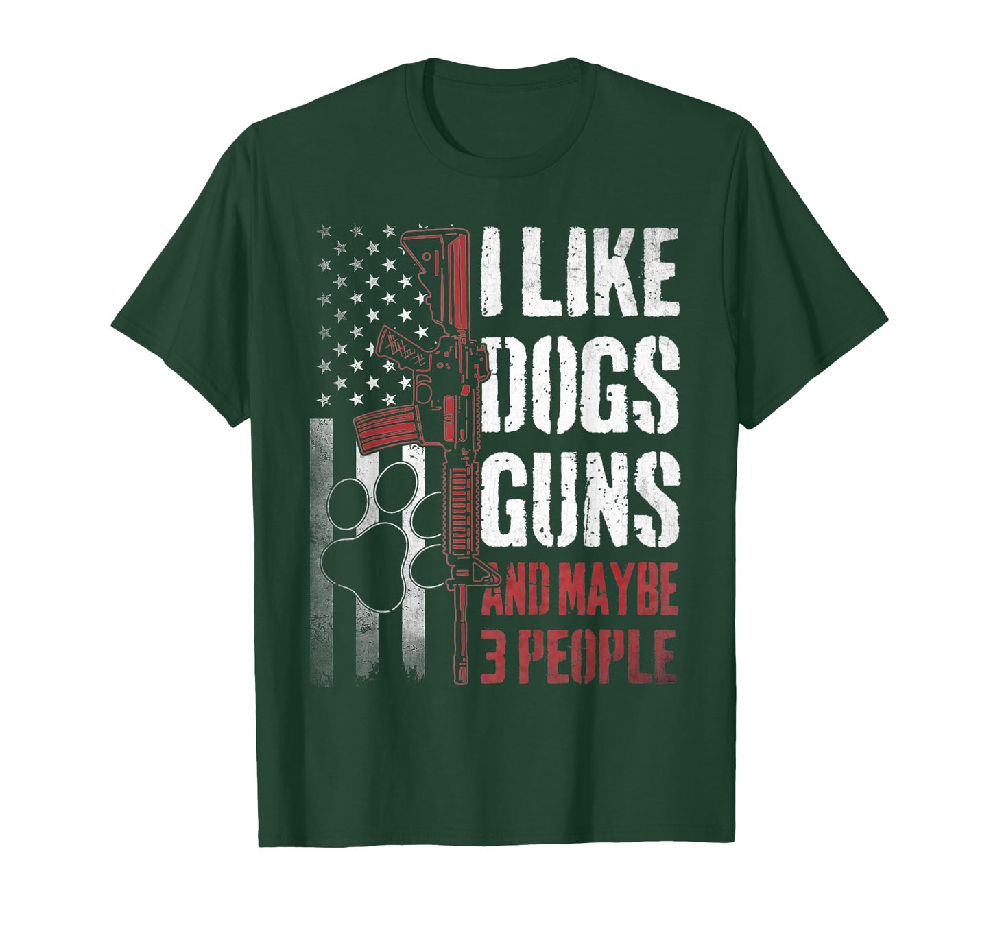 I Like Dogs Guns Maybe Three People Funny Tee T-Shirt