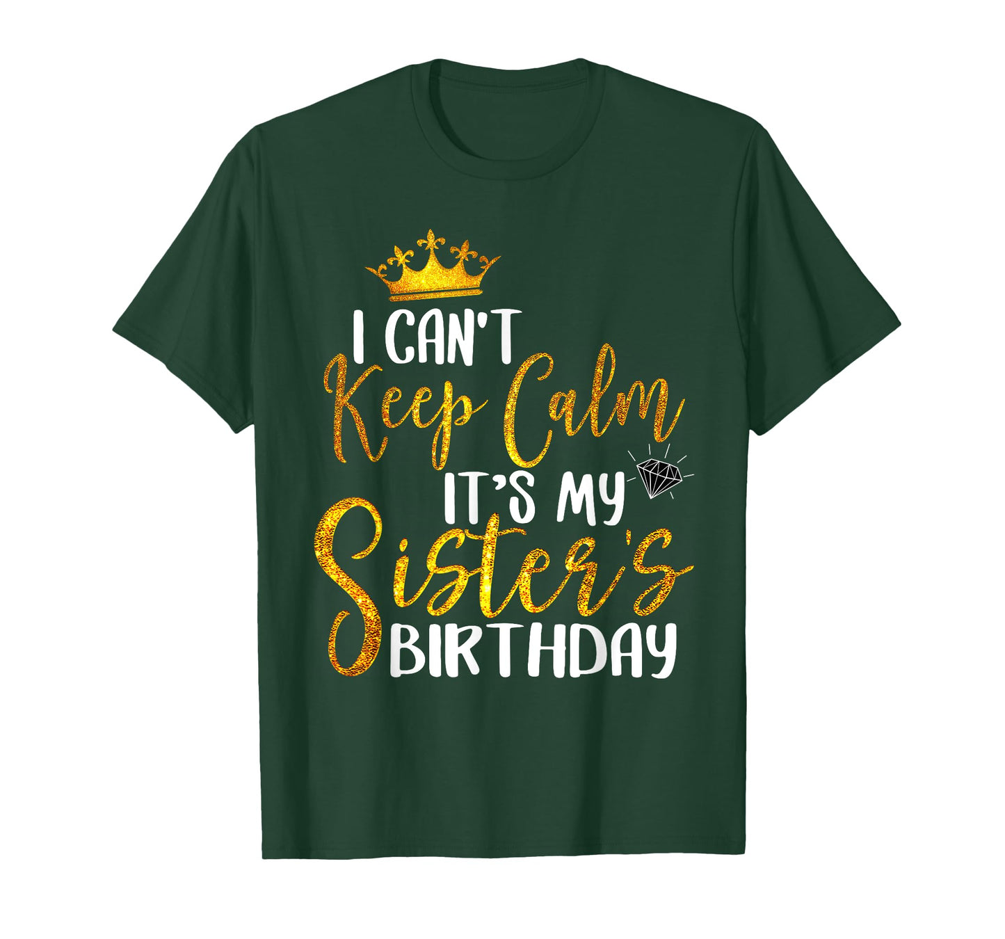 New Happy Birthday I Can't Keep Calm It's My Sister Birthday T-Shirt