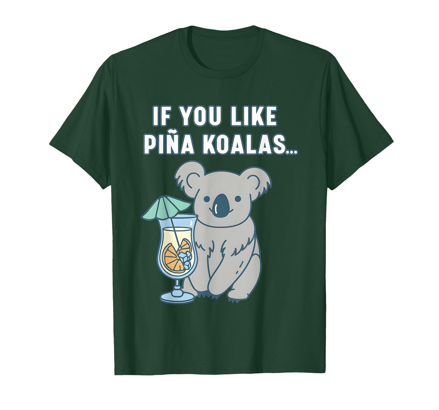 If You Like Pina Koalas Or Do You Like Pina Koalas T-Shirt