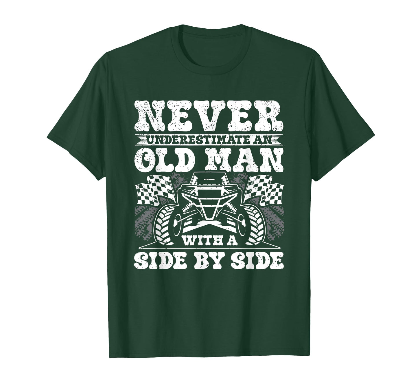 Never Underestimate an Old Man with a Side by Side - UTV T-Shirt