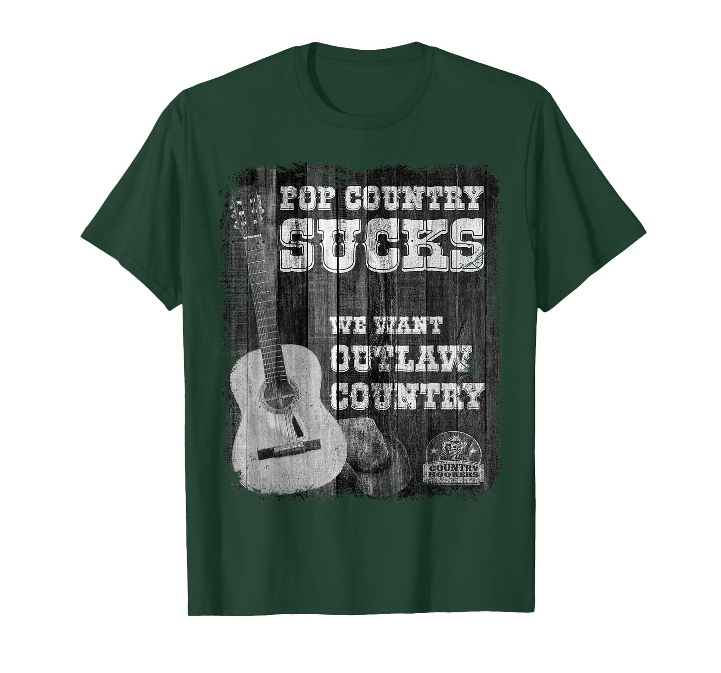 POP Country Sucks - We Want Outlaw Country Music T-Shirt T-Shirt