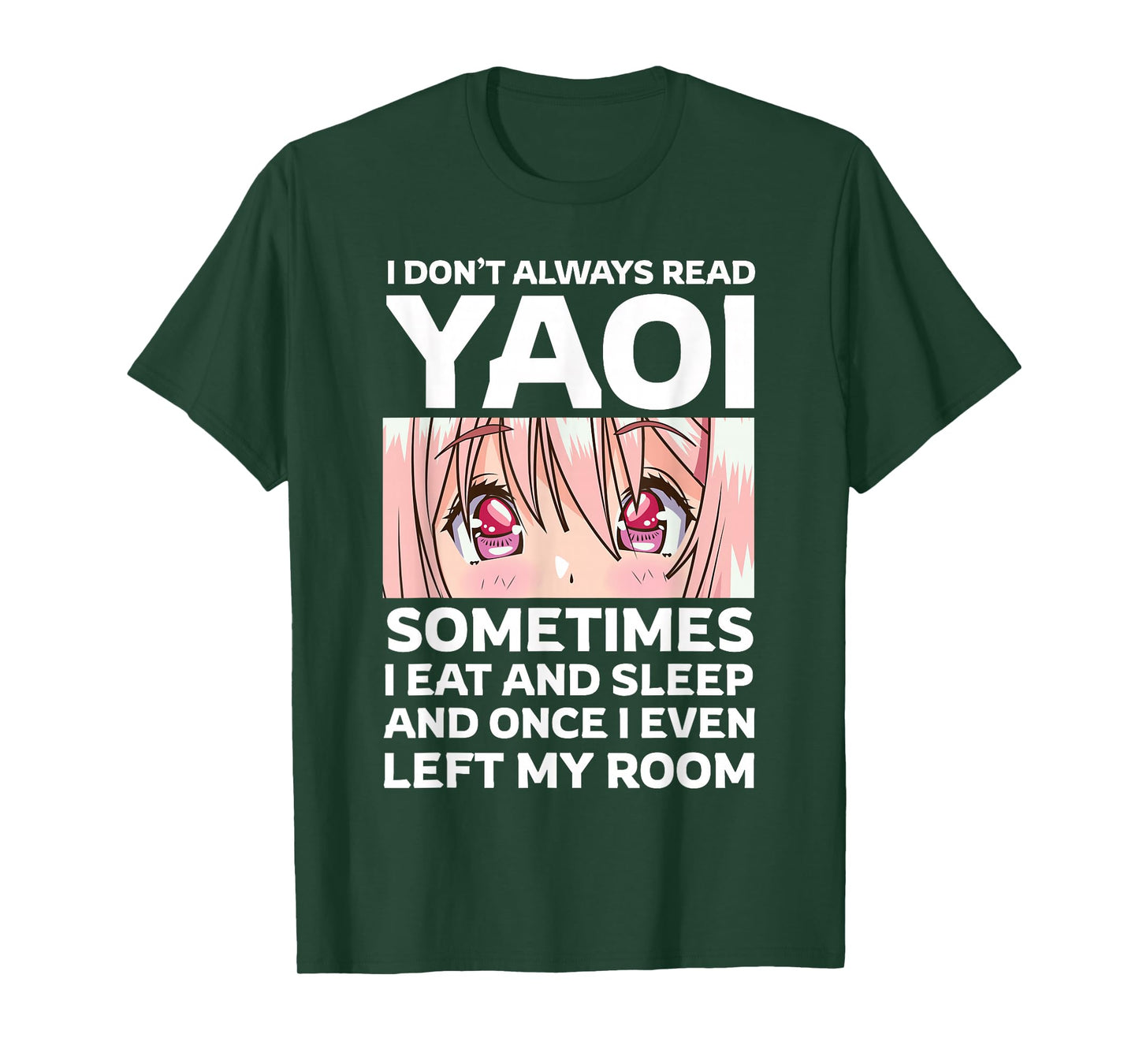 I Don't Always Read Yaoi Kawaii Anime Girl Eyes Fujoshi T-Shirt