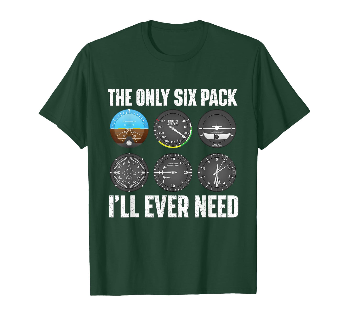 The Only Six Pack I'll Ever Need - Airline Pilot Plane Lover T-Shirt