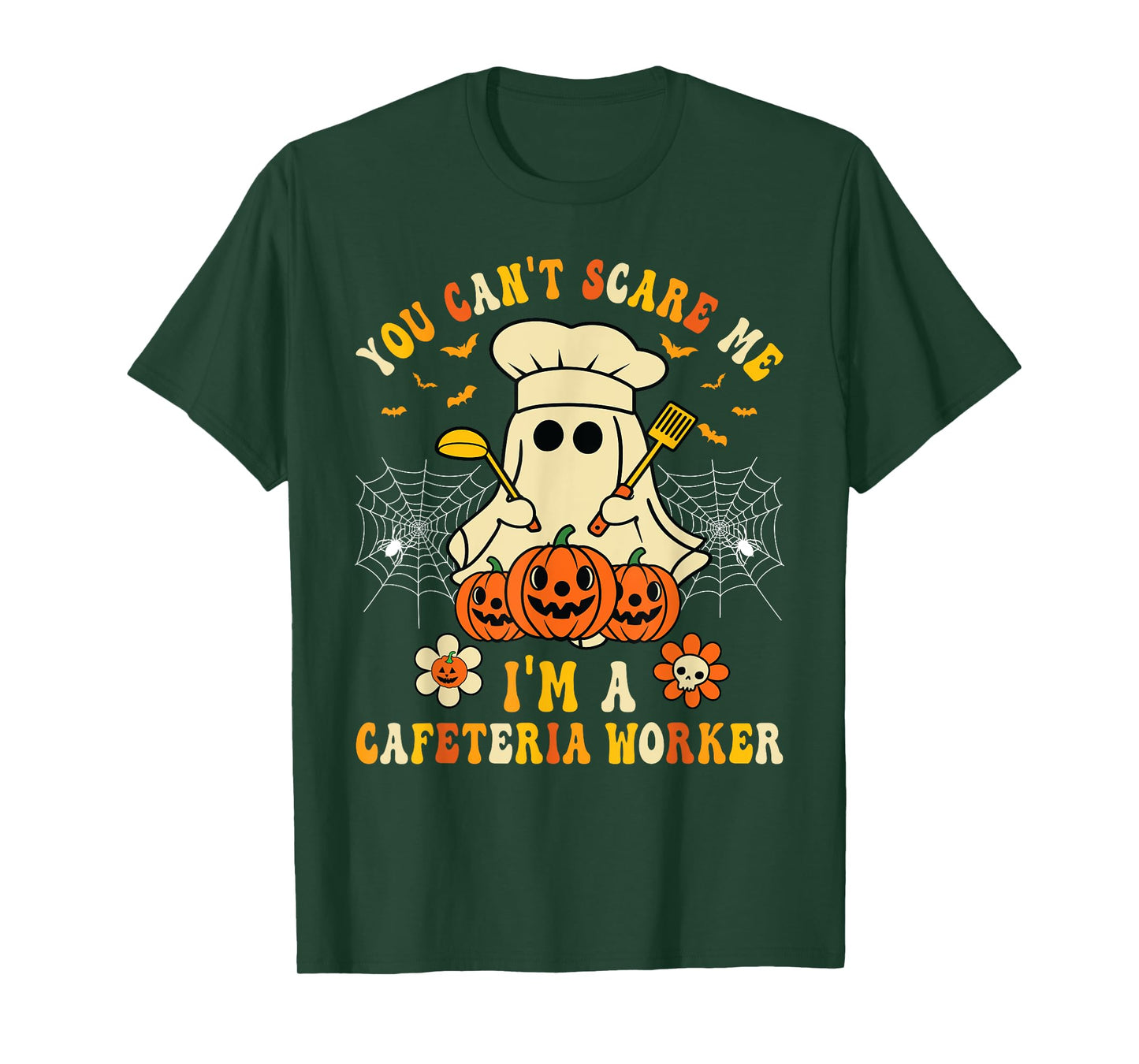 You Can't Scare Me I'm A School Cafeteria Worker Halloween T-Shirt