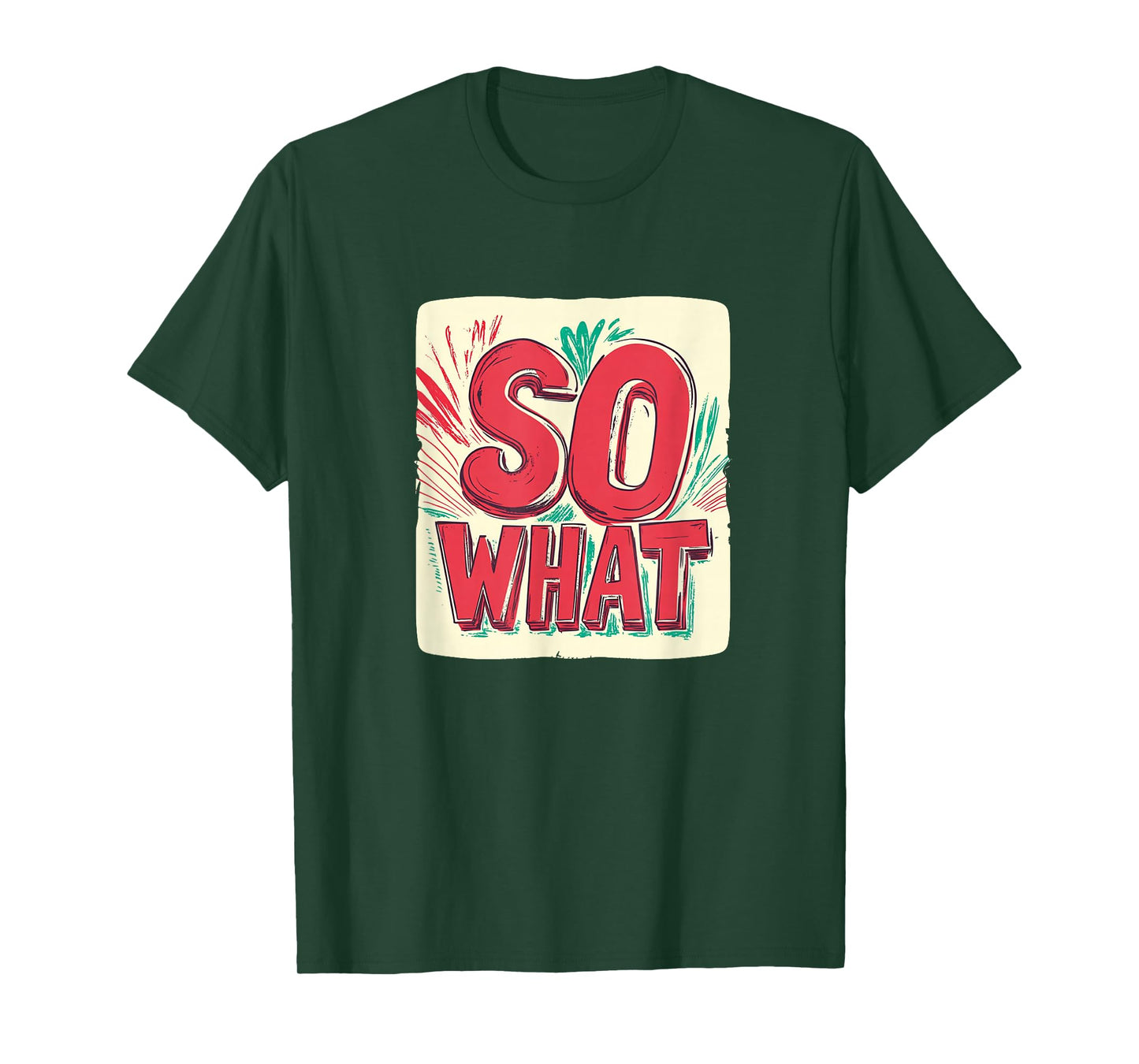Amazing So What Motto T-Shirt
