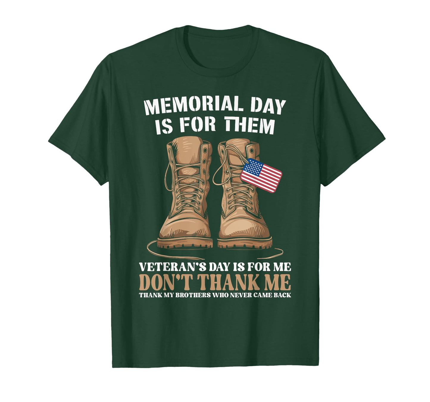 Memorial Day Is For Them Veteran's Day Is For Me T-Shirt