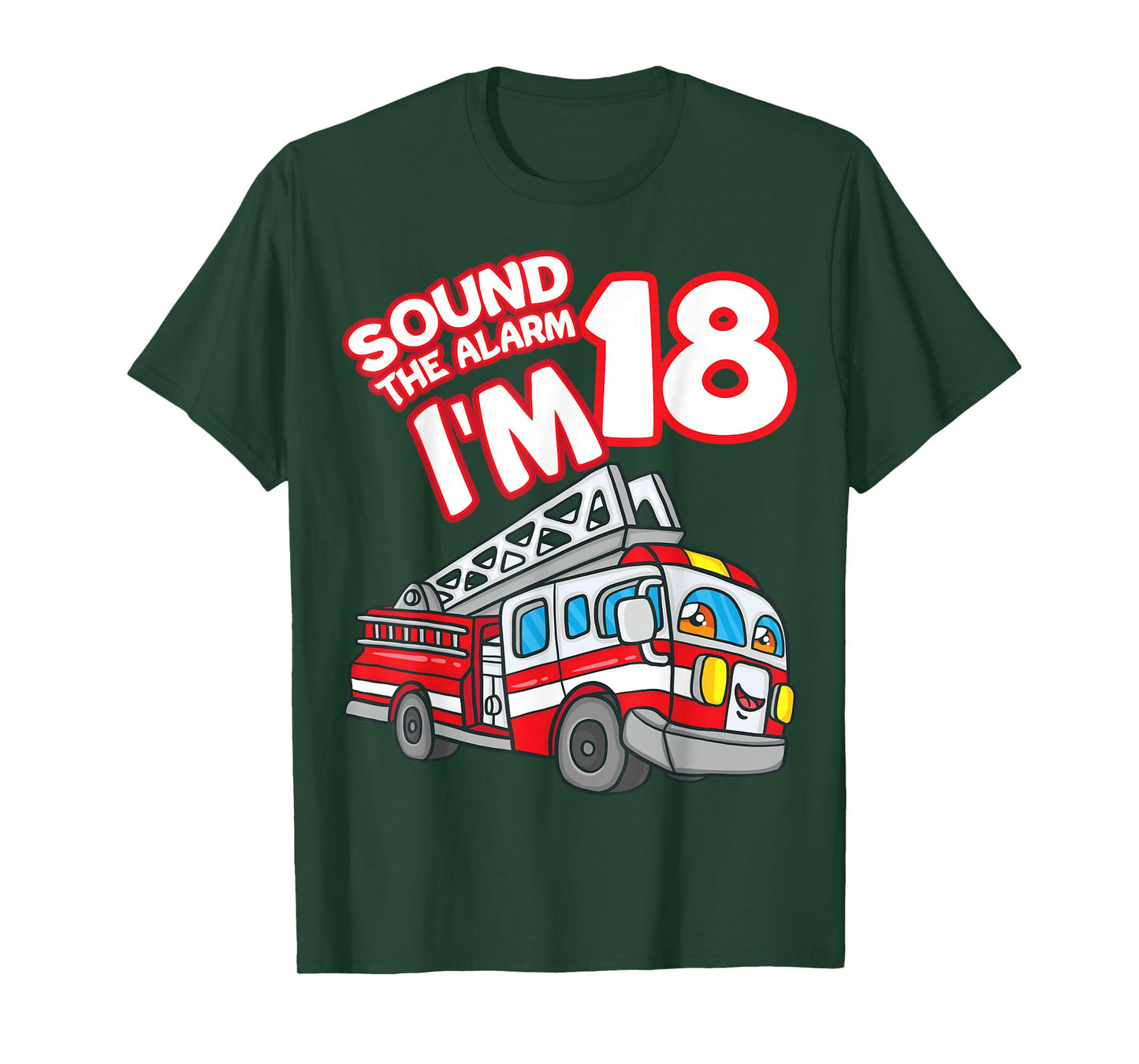 Sound The Alarm I'm 18 Fire Engine Firefighter 18th Birthday T-Shirt