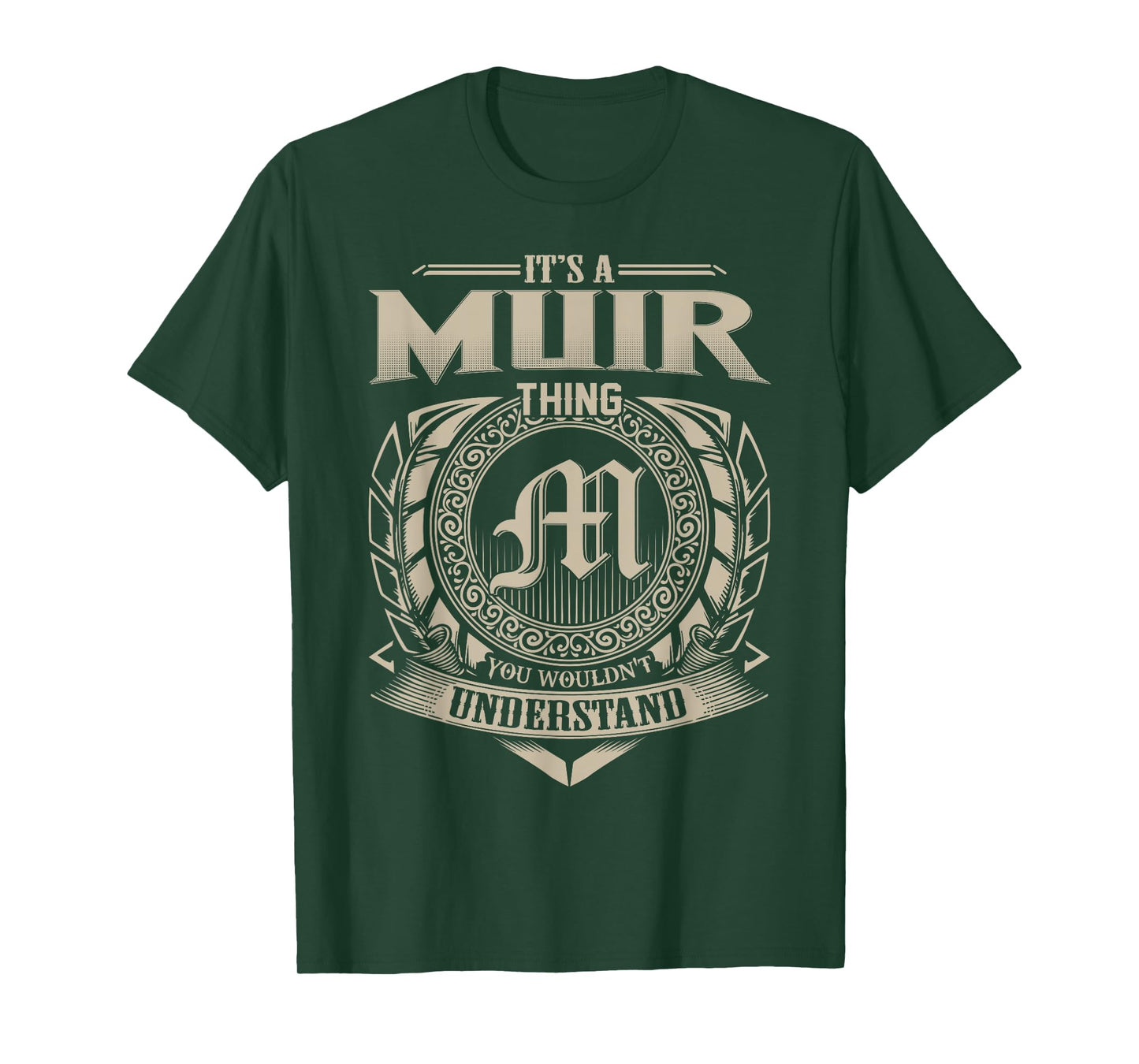 It's A MUIR Thing You Wouldn't Understand Name Vintage T-Shirt