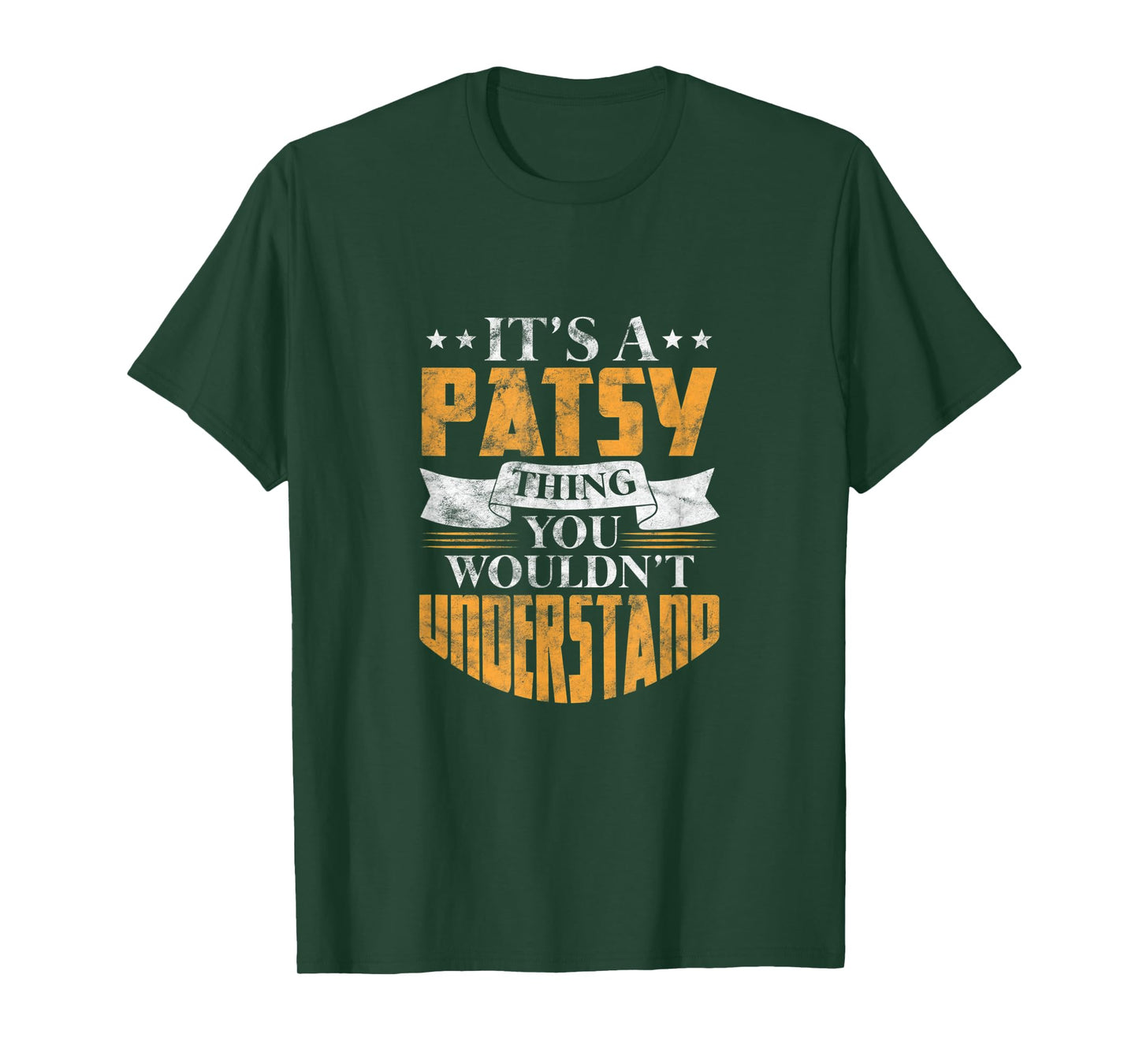 It's A Patsy Thing You Wouldn't Understand Name Distressed T-Shirt
