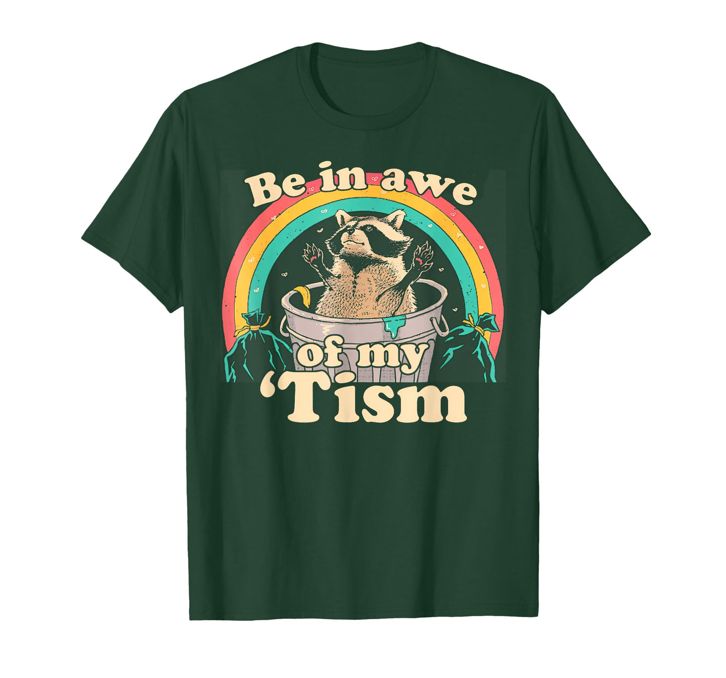 Autism Funny Be In Awe Of My 'Tism Meme Autistic Raccoon T-Shirt