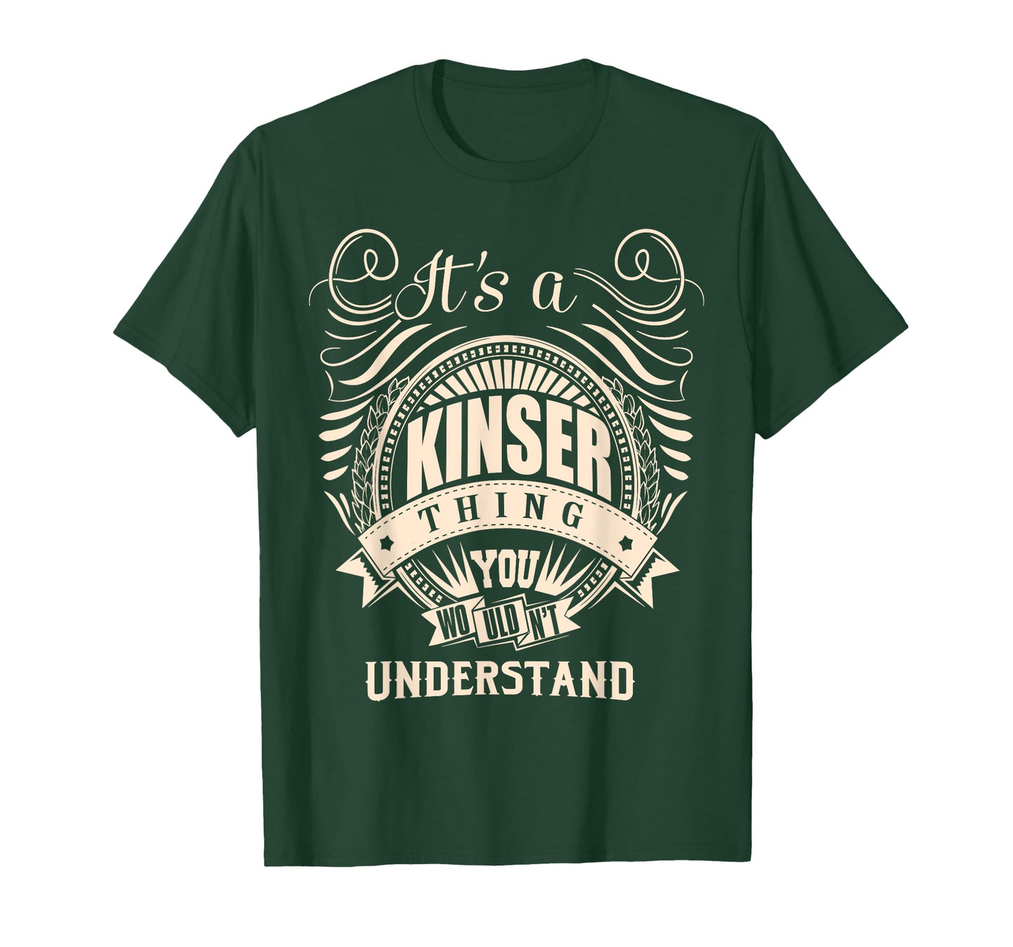 It's a KINSER Thing Gifts T-Shirt