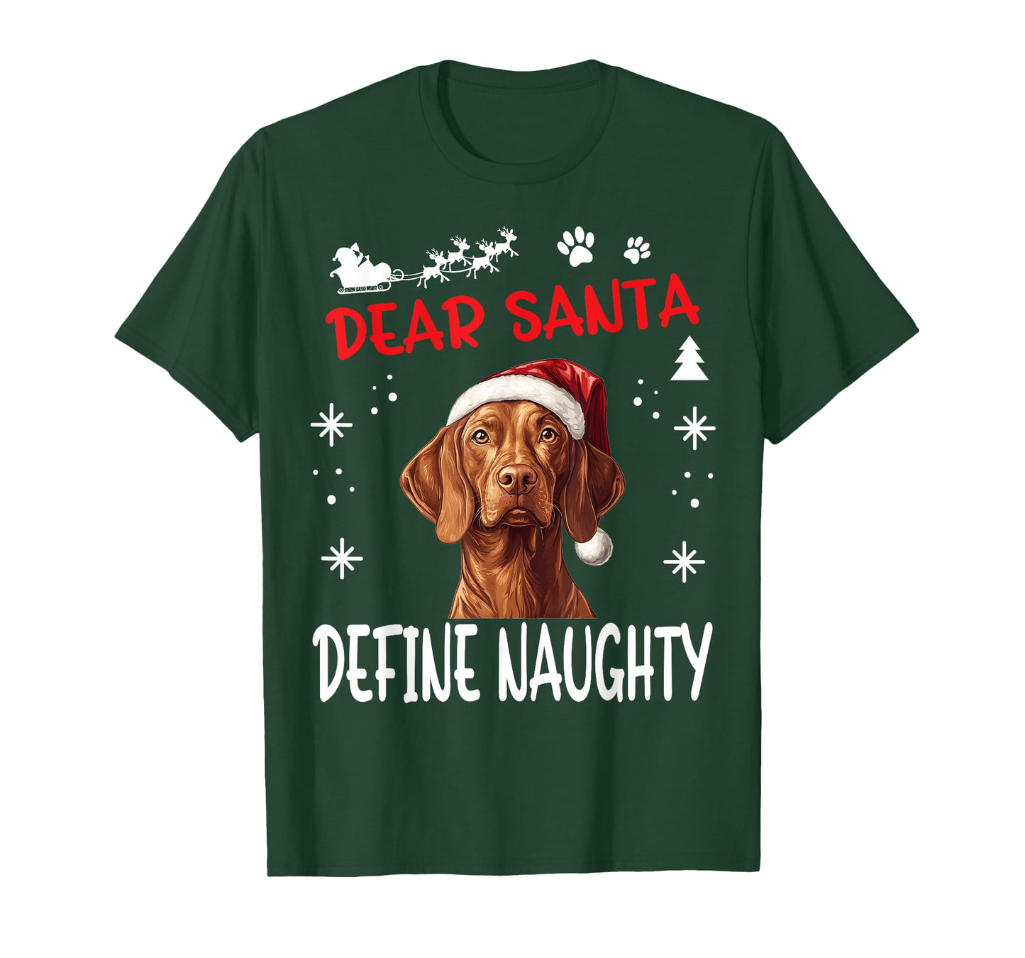 Cute Vizsla dog Dog Christmas Dear Santa Define Naughty T-Shirt