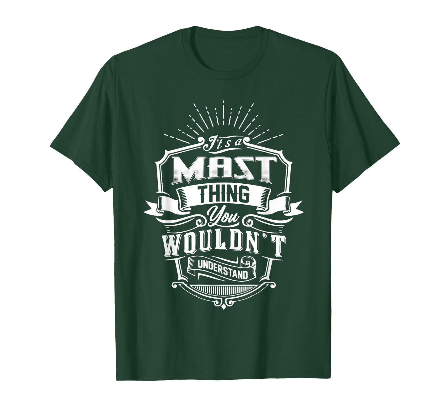 It's A MAST Thing You Wouldn't Understand Funny Name Vintage T-Shirt