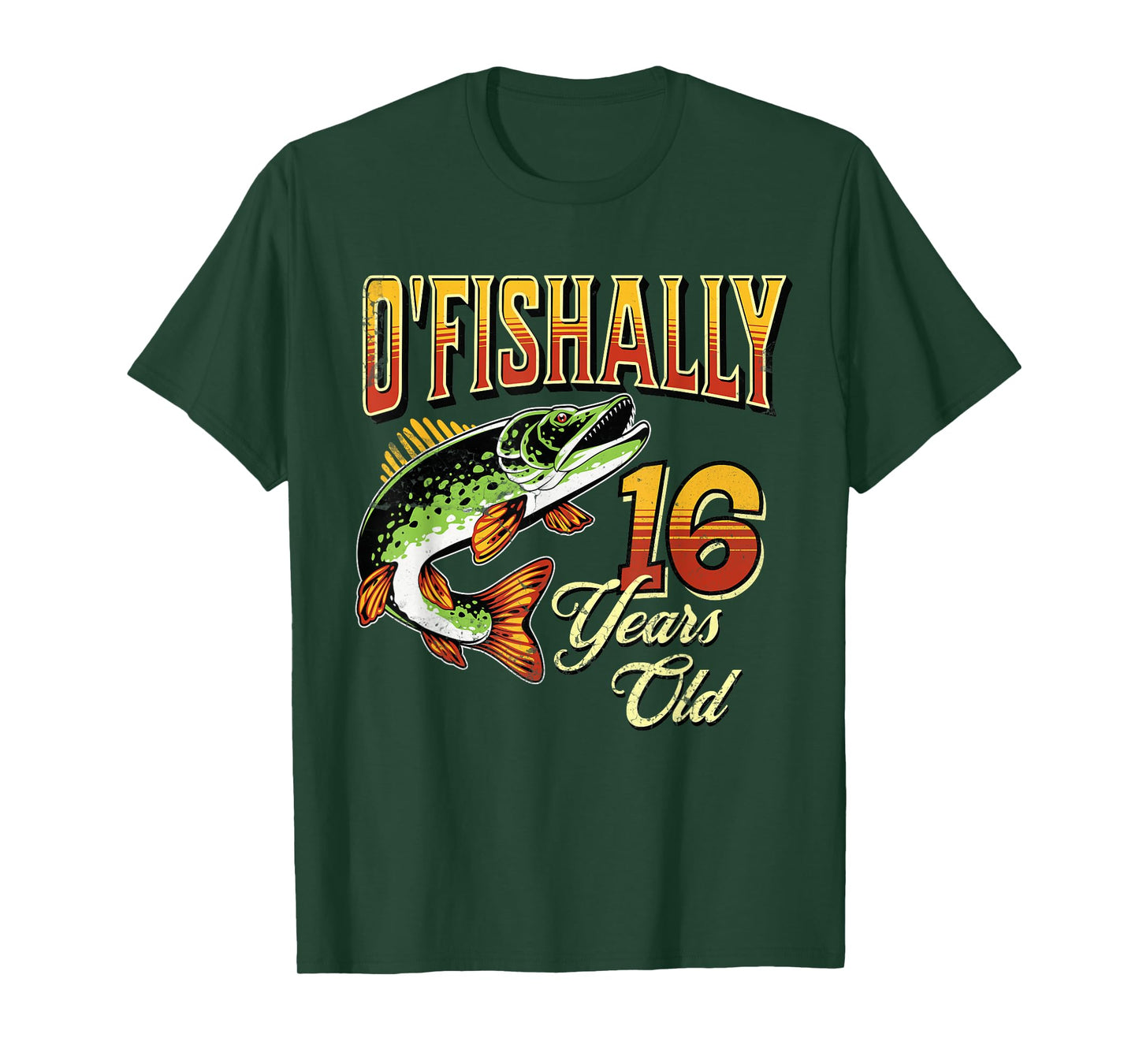 O'Fishally 16 Years Old Fishing Themed 16th Birthday Fish T-Shirt