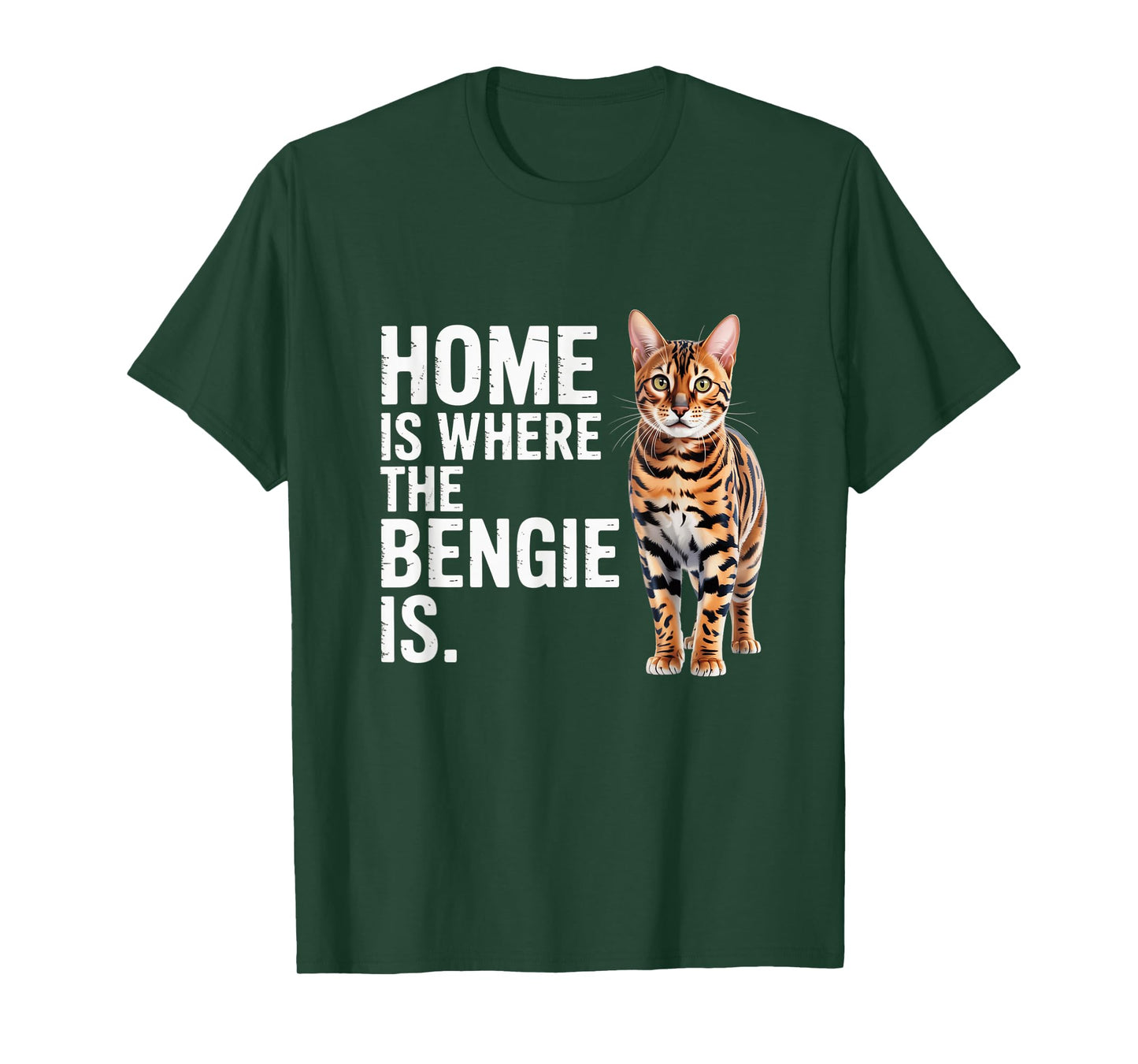 Bengal Cat Lover & Owner Funny Home is Where The Bengie is T-Shirt