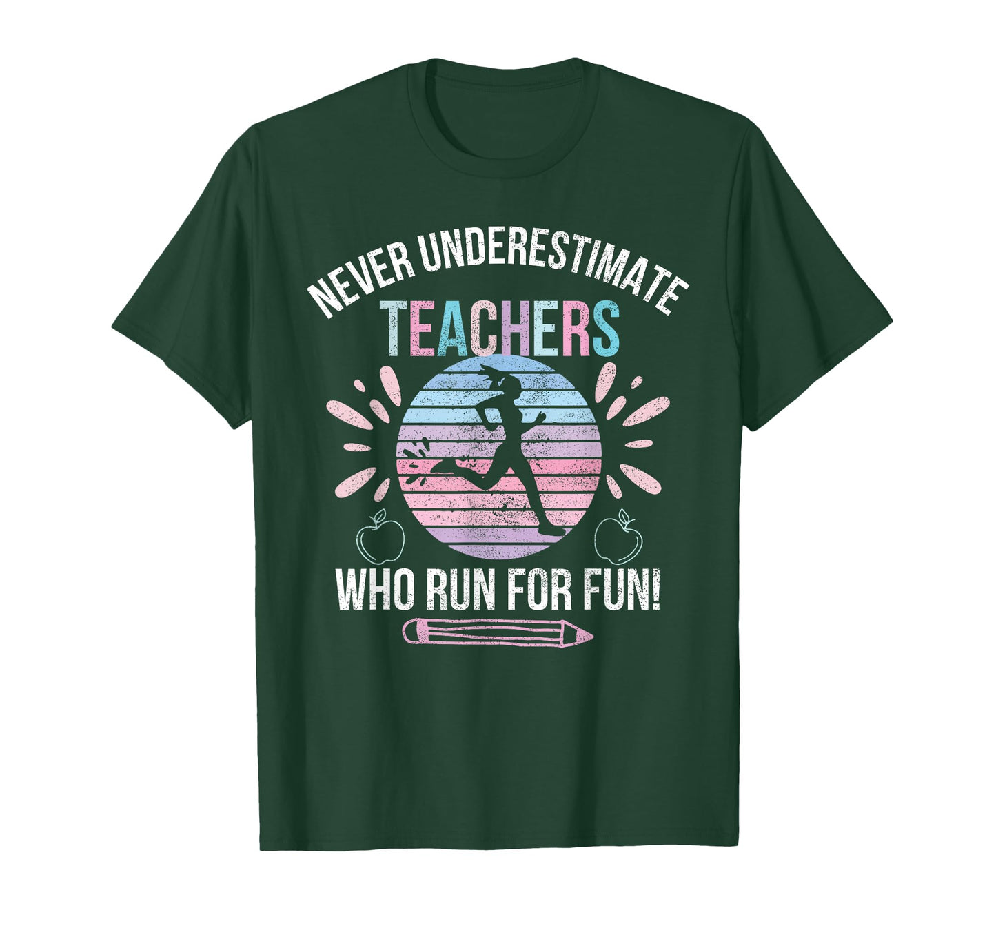 Never Underestimate Teachers Who Runs For Fun Running Teache T-Shirt