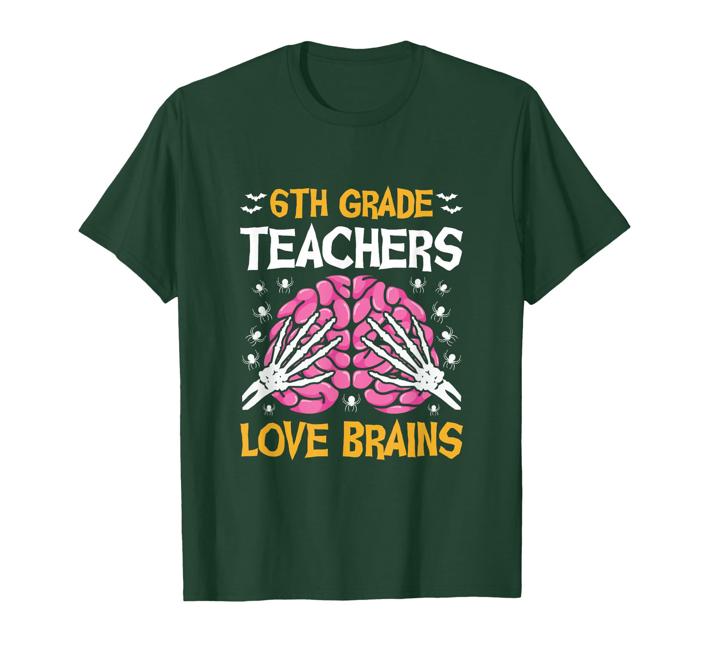 6th Grade Teachers Love Brains Funny Halloween School T-Shirt