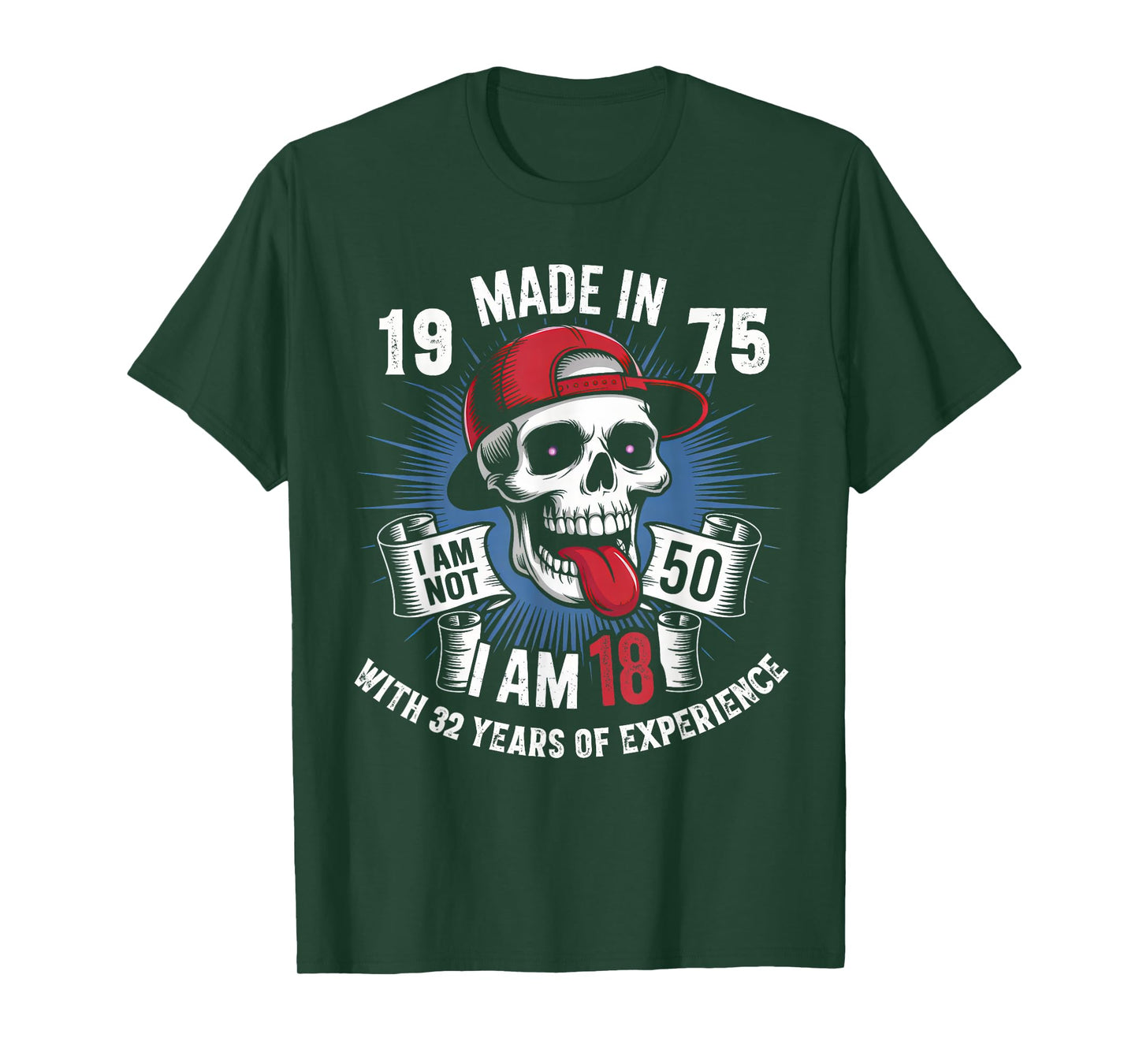 Made In 1975 I Am Not 50 I Am 18 With 32 Years Of Experience T-Shirt