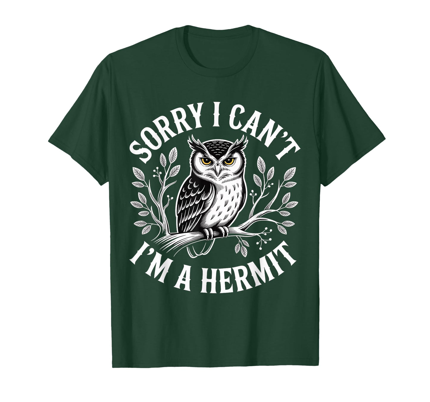 Sorry I Can't I'm A Hermit Introverty Excuse Disguise |- T-Shirt