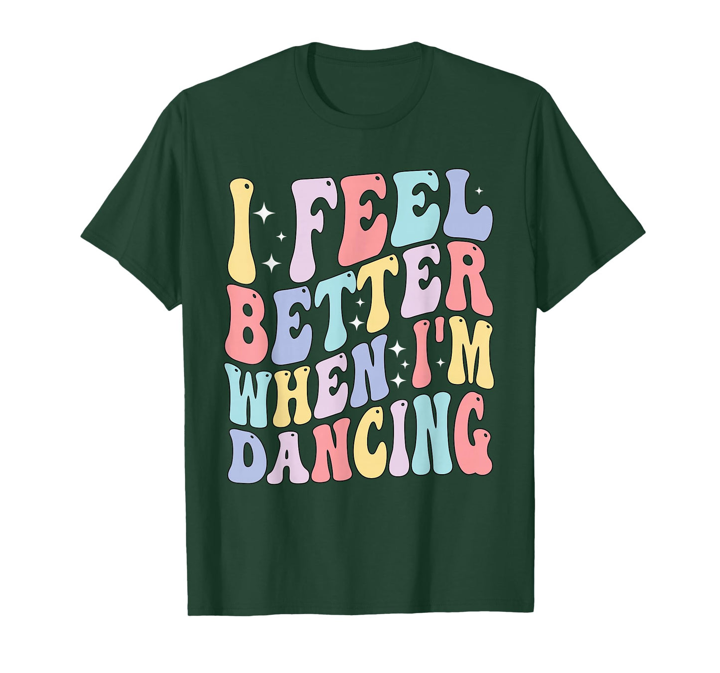 Groovy I Feel Better When I'm Dancing Ballet Dancer Girls T-Shirt