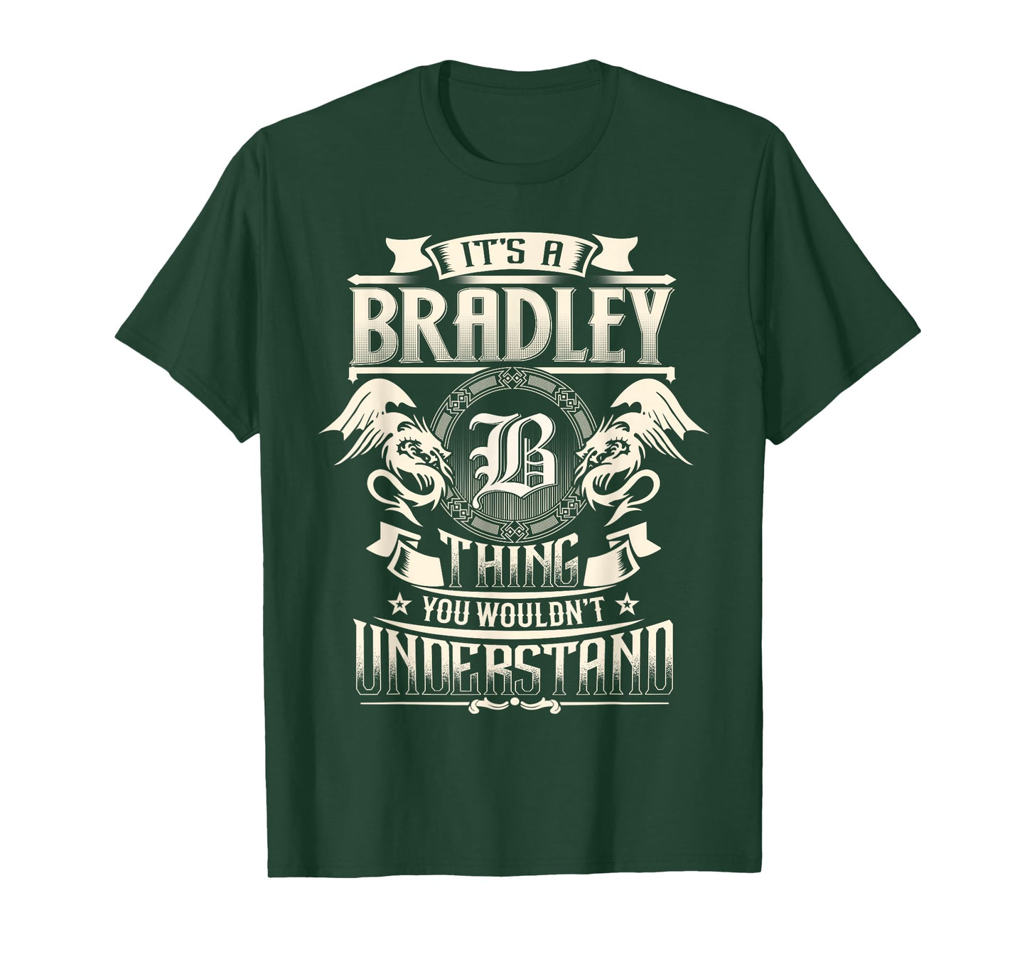 It's A BRADLEY Thing You Wouldn't Understand Family Name T-Shirt