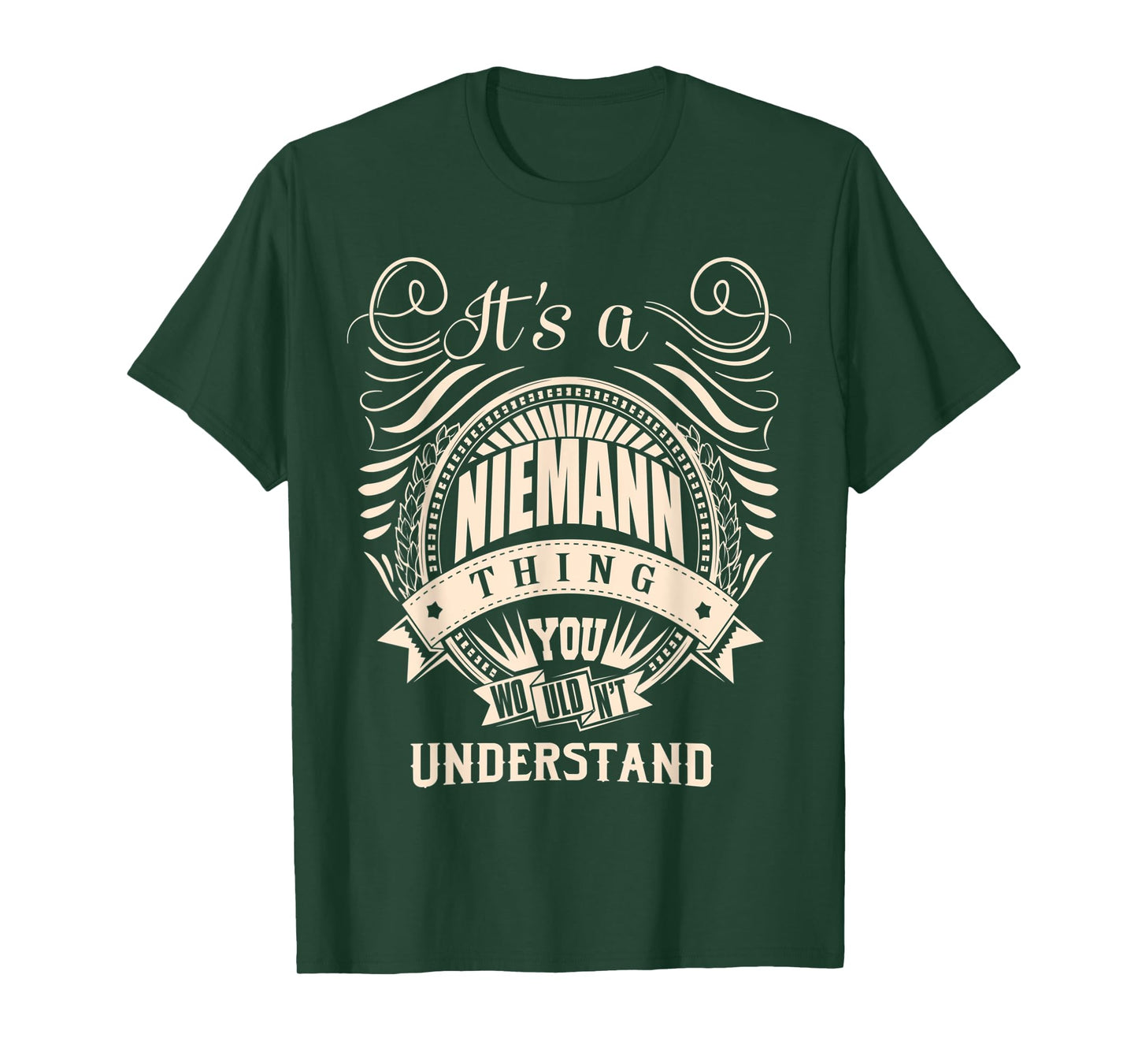 It's a NIEMANN thing you wouldn't understand Gifts T-Shirt