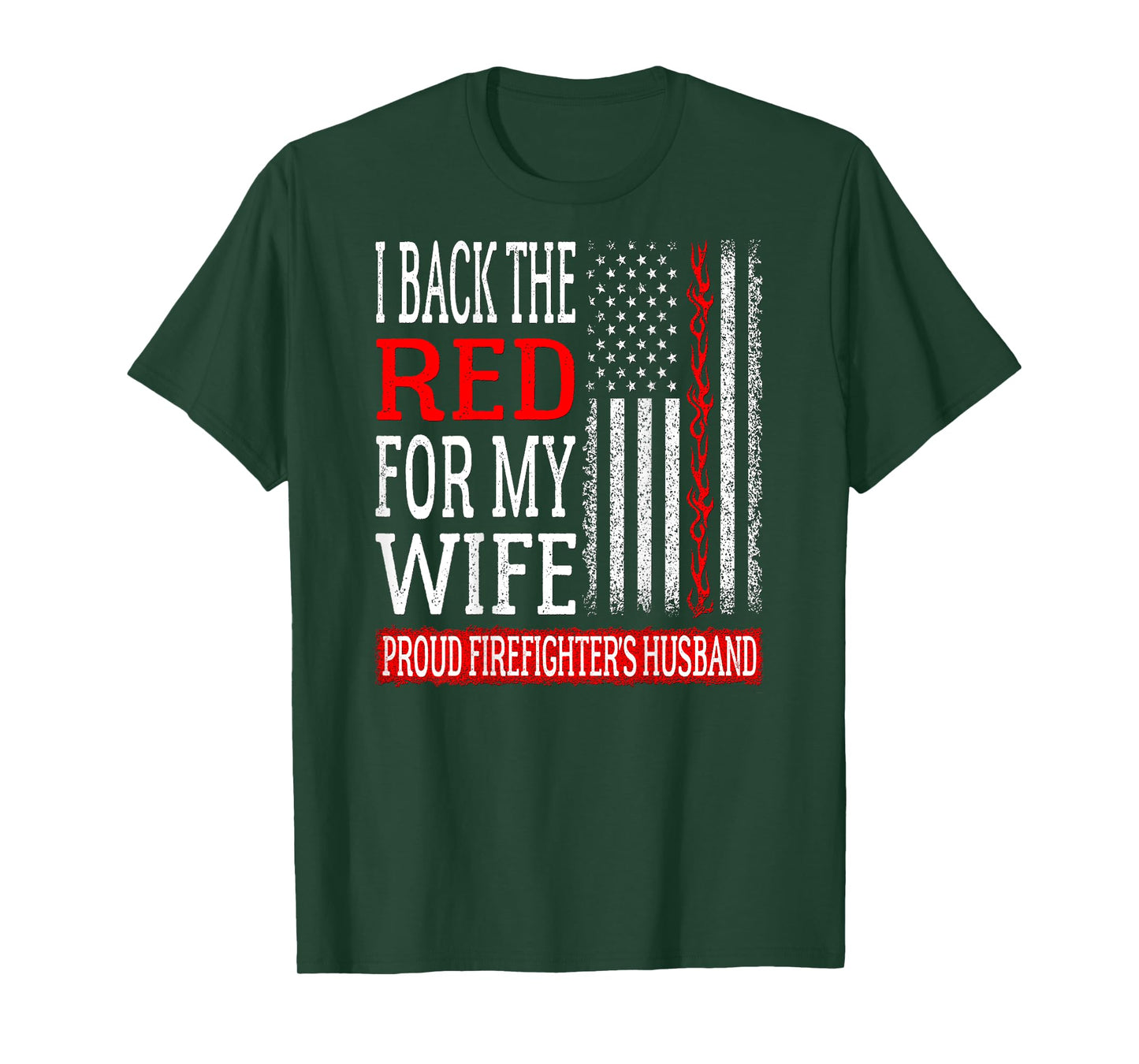 Mens I Back The Red For My Wife Firefighter's Husband Fire Spouse T-Shirt