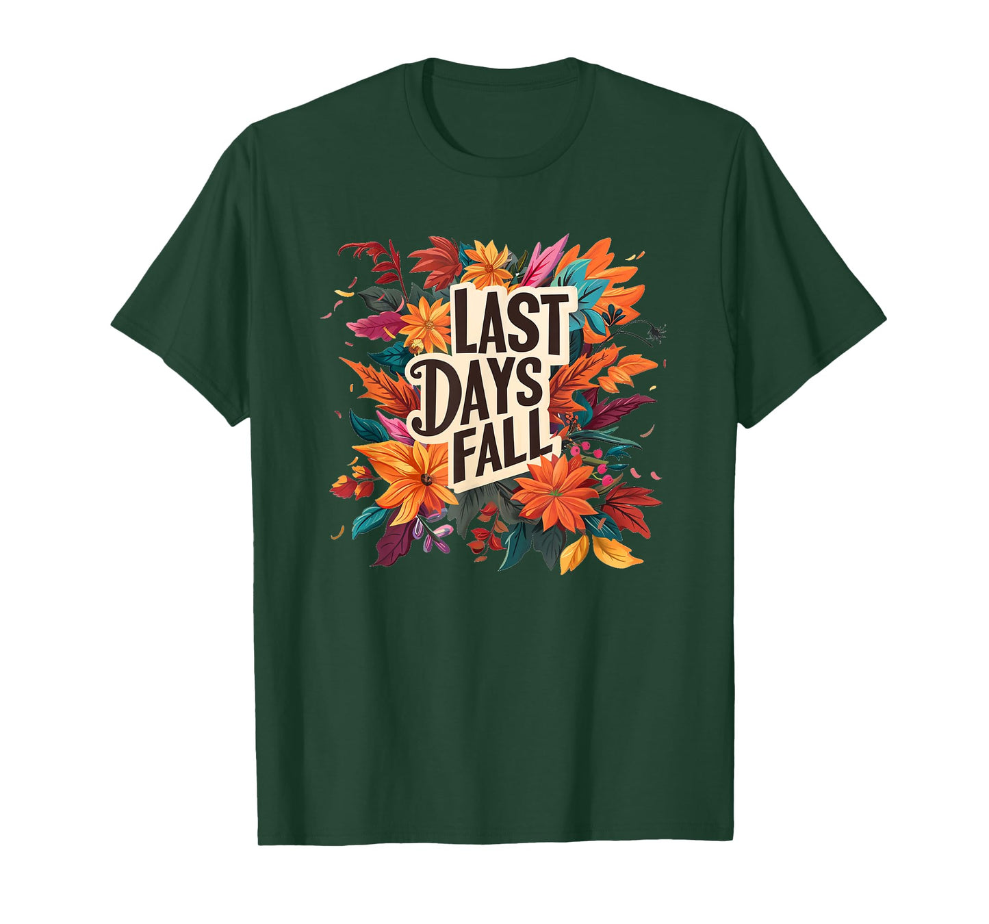Last Days Fall with Colorful Leaves T-Shirt