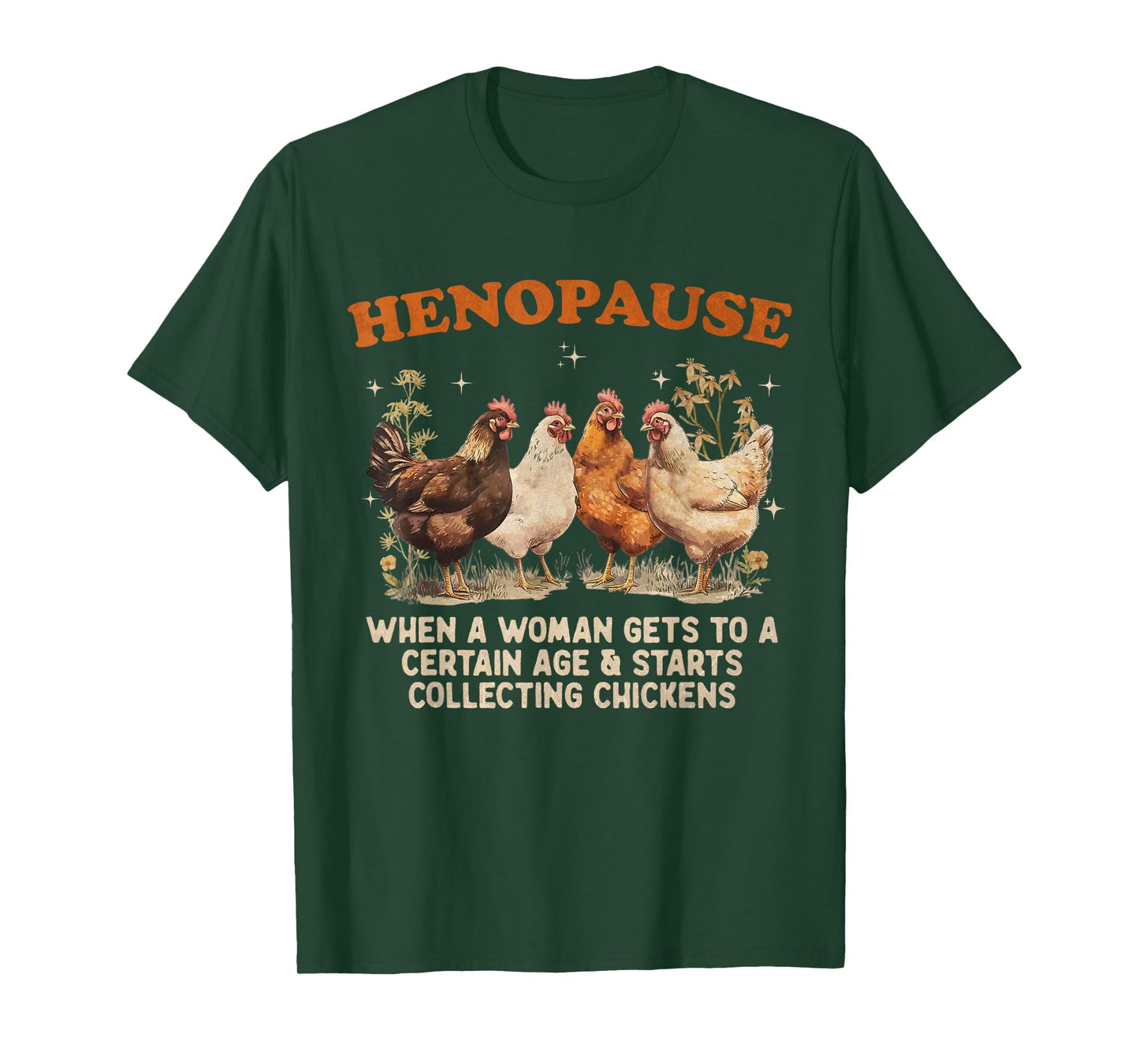 Henopause Women Collecting Chicken Funny Farm Chicken Lovers T-Shirt