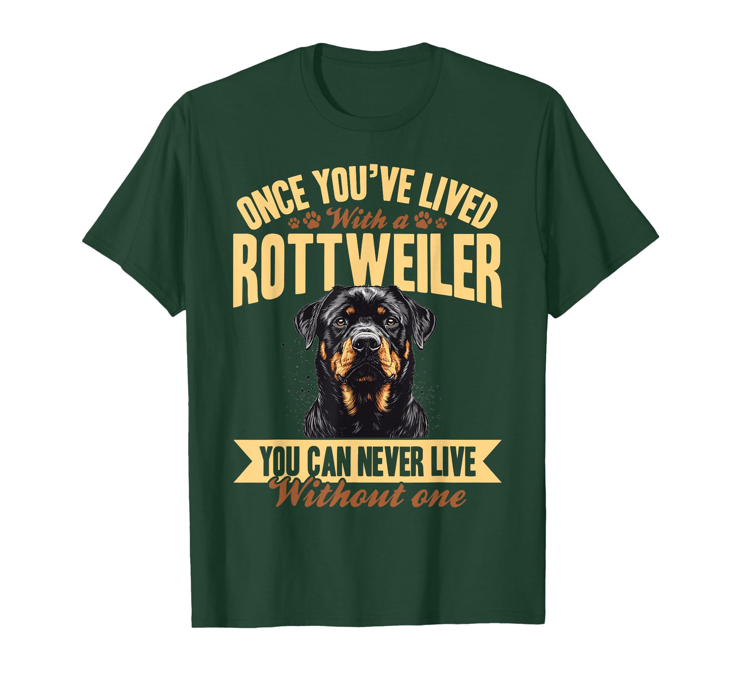 Rottweiler Dog Breed Once you´ve lived with a Rottweiler you T-Shirt