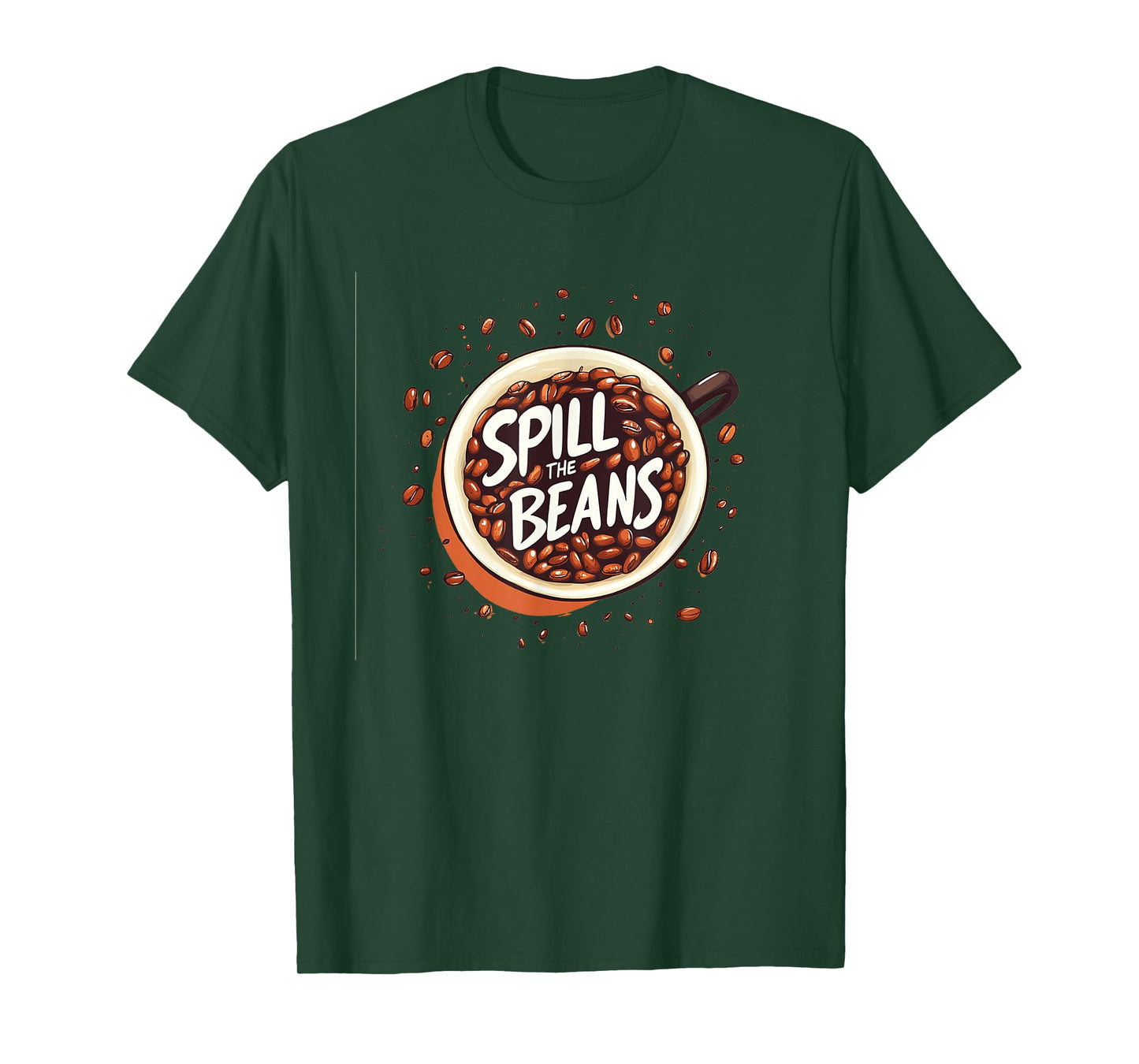 Cool Coffee Cup with Spill the Beans Idiom Statement T-Shirt