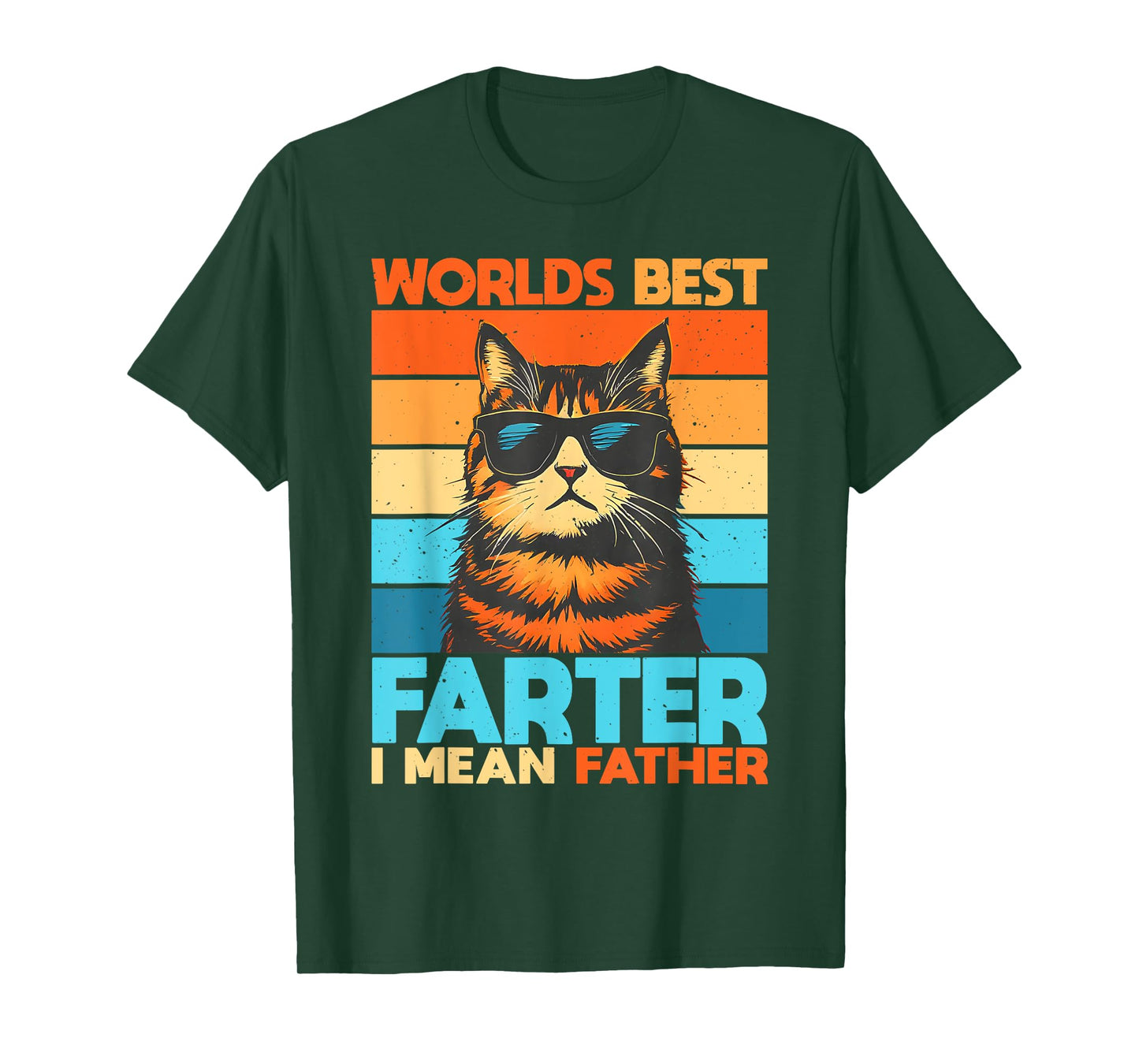 World's Best Farter I Mean Father Cat Dad Fathers Day Men Women T-Shirt
