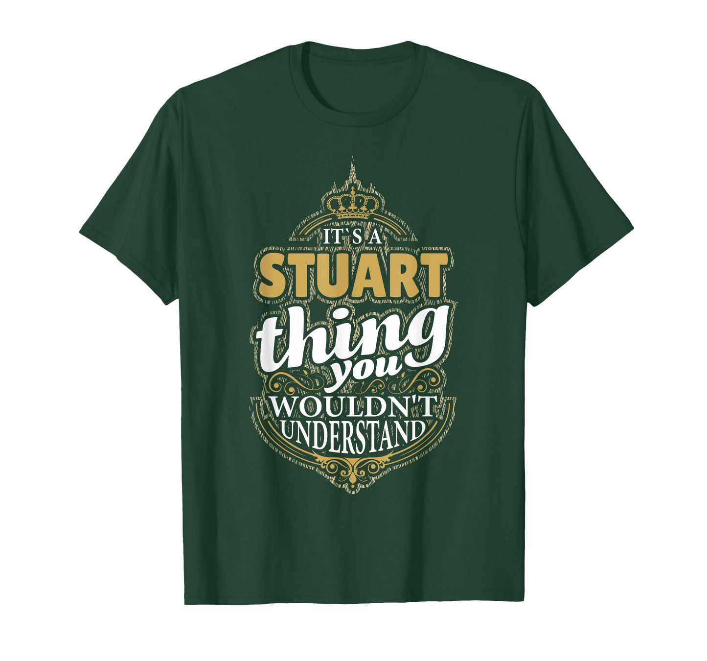 It's a STUART Thing you wouldn't Understand V4 T-Shirt