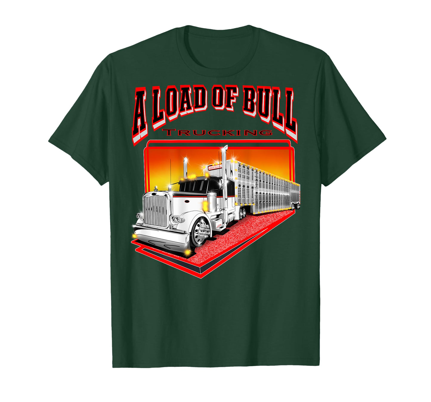 A Load Of Bull Trucking T-Shirt