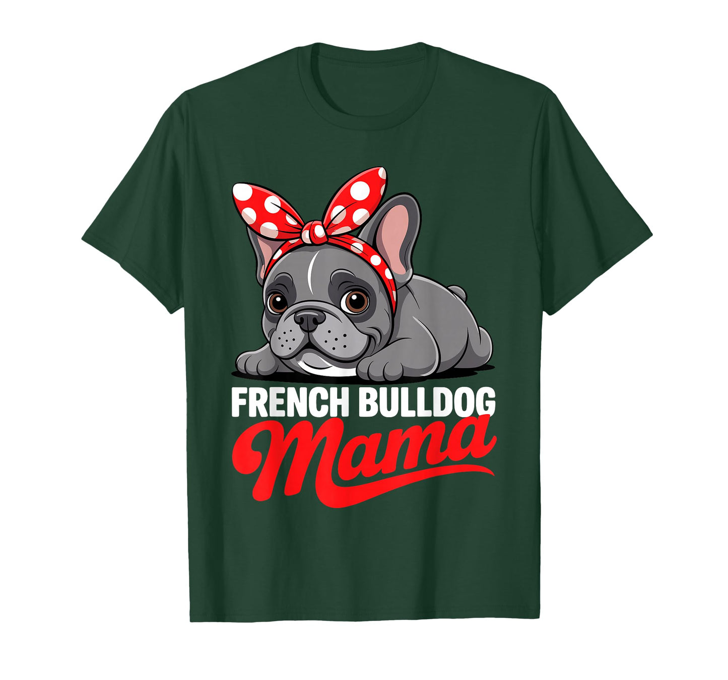 Cute French Bulldog Design for Women Mama Frenchie Bulldog T-Shirt