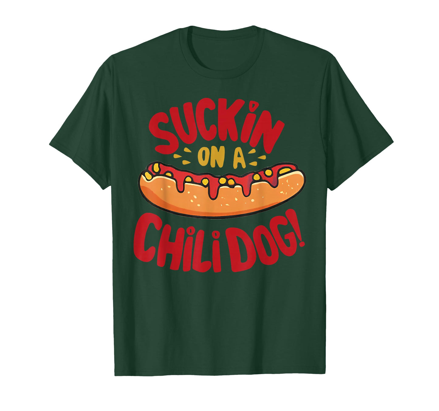 Suckin On A Chili Dog T-Shirt