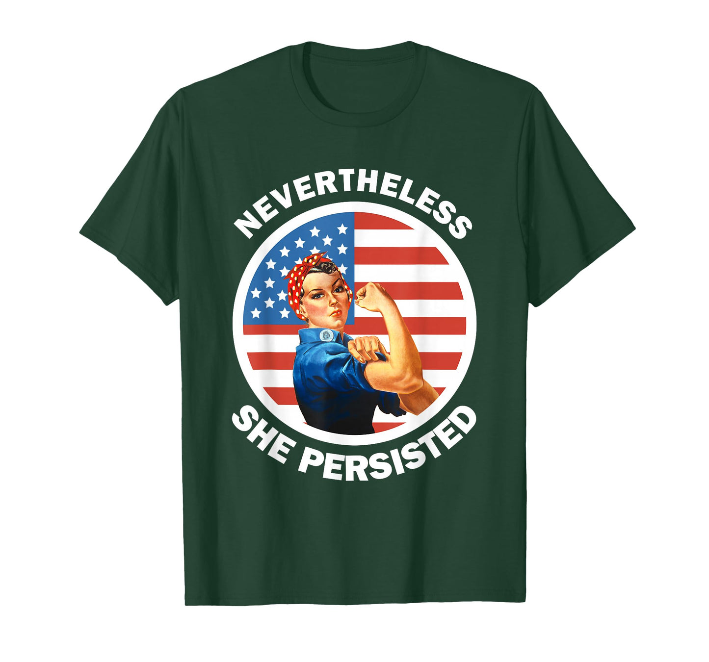 Rosie The Riveter Never The Less She Persisted T-Shirt T-Shirt