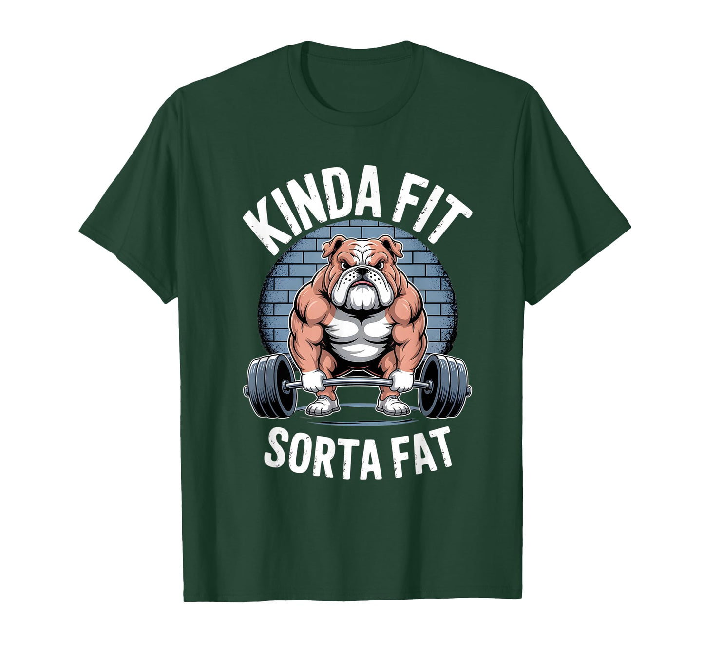 Kinda fit Sorta Fat Gym Bulldog Weightlifting T-Shirt