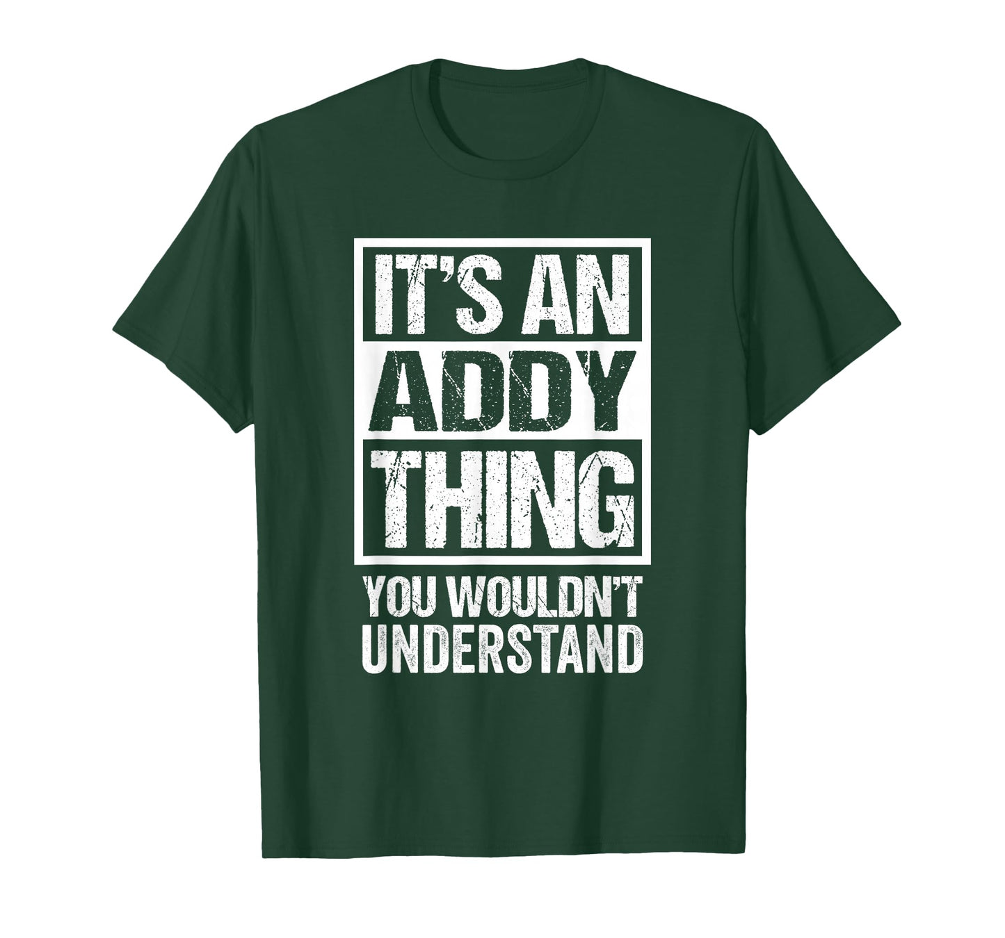 An Addy Thing You Wouldn't Understand - First Name Nickname T-Shirt