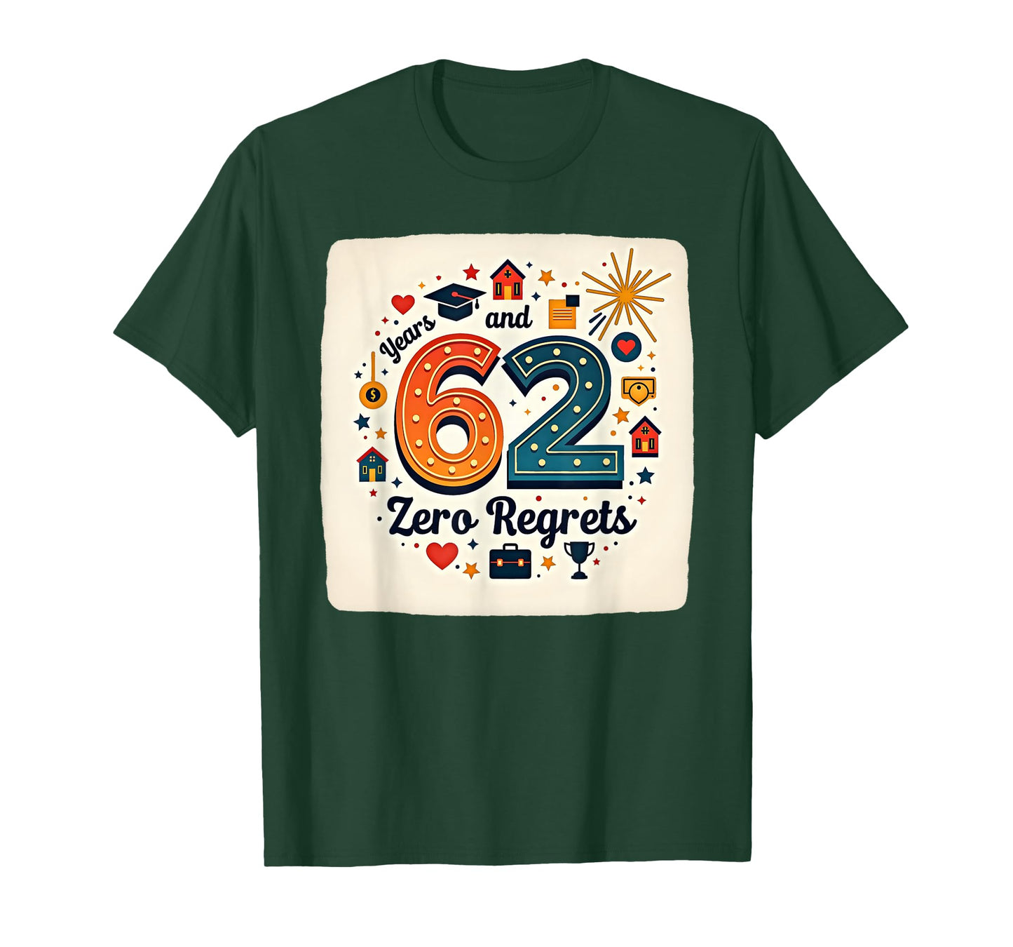 62 Years Zero Regrets Birthday Gift Milestone Celebration T-Shirt